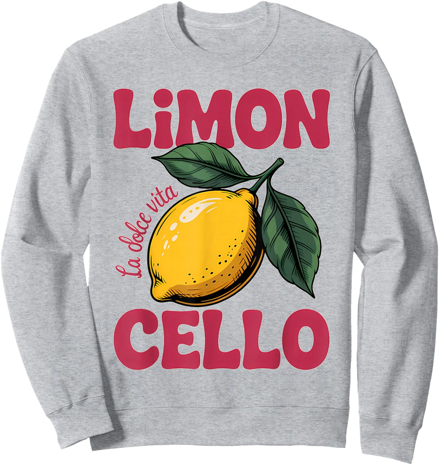 Lemon Liqueur Refreshing Delicious Italy Drink Limoncello Sweatshirt - Sweatshirt | Ash