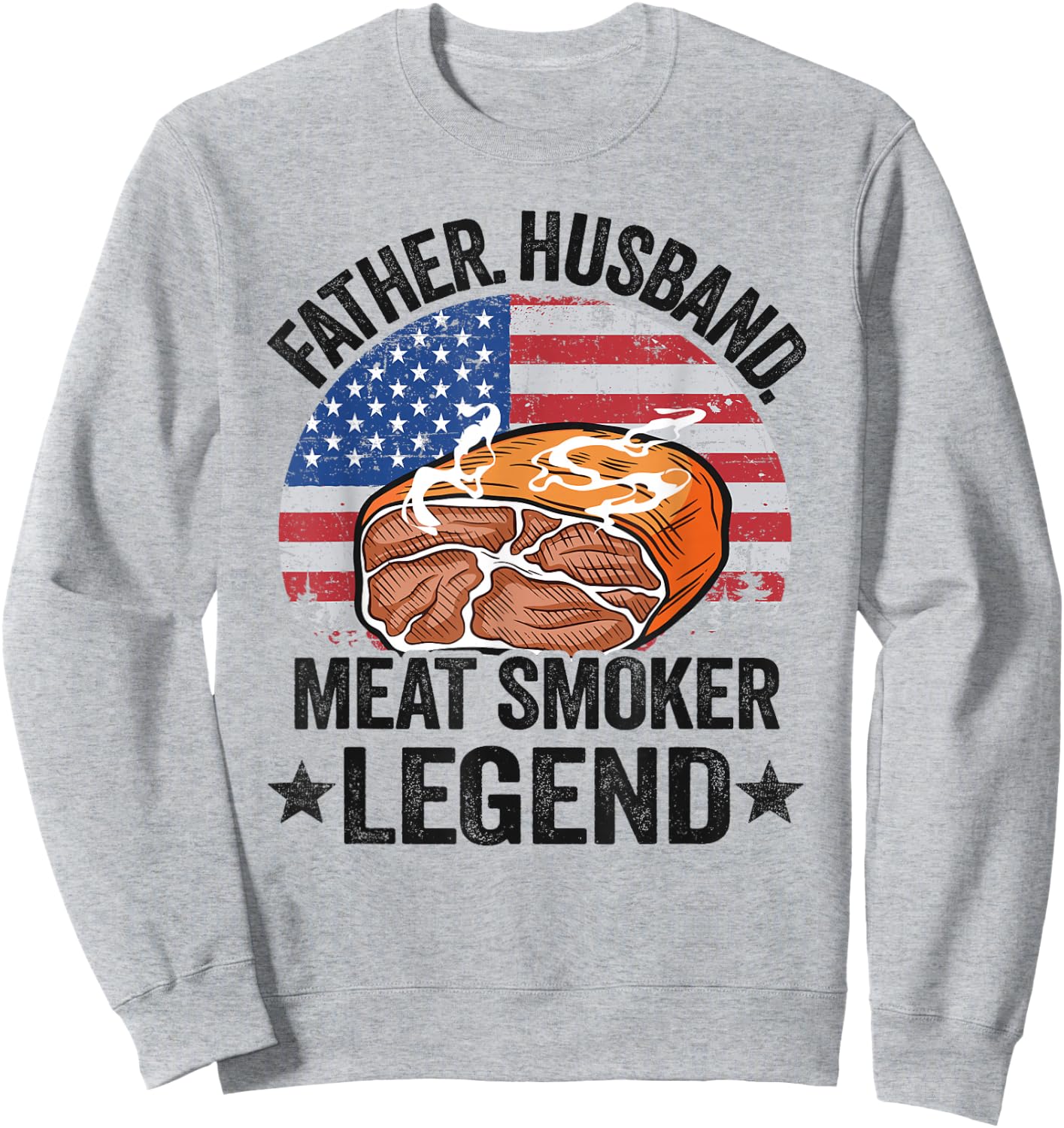 Father Husband Meat Smoker Legend Brisket Dad Meat Smoking Sweatshirt - Sweatshirt | Ash