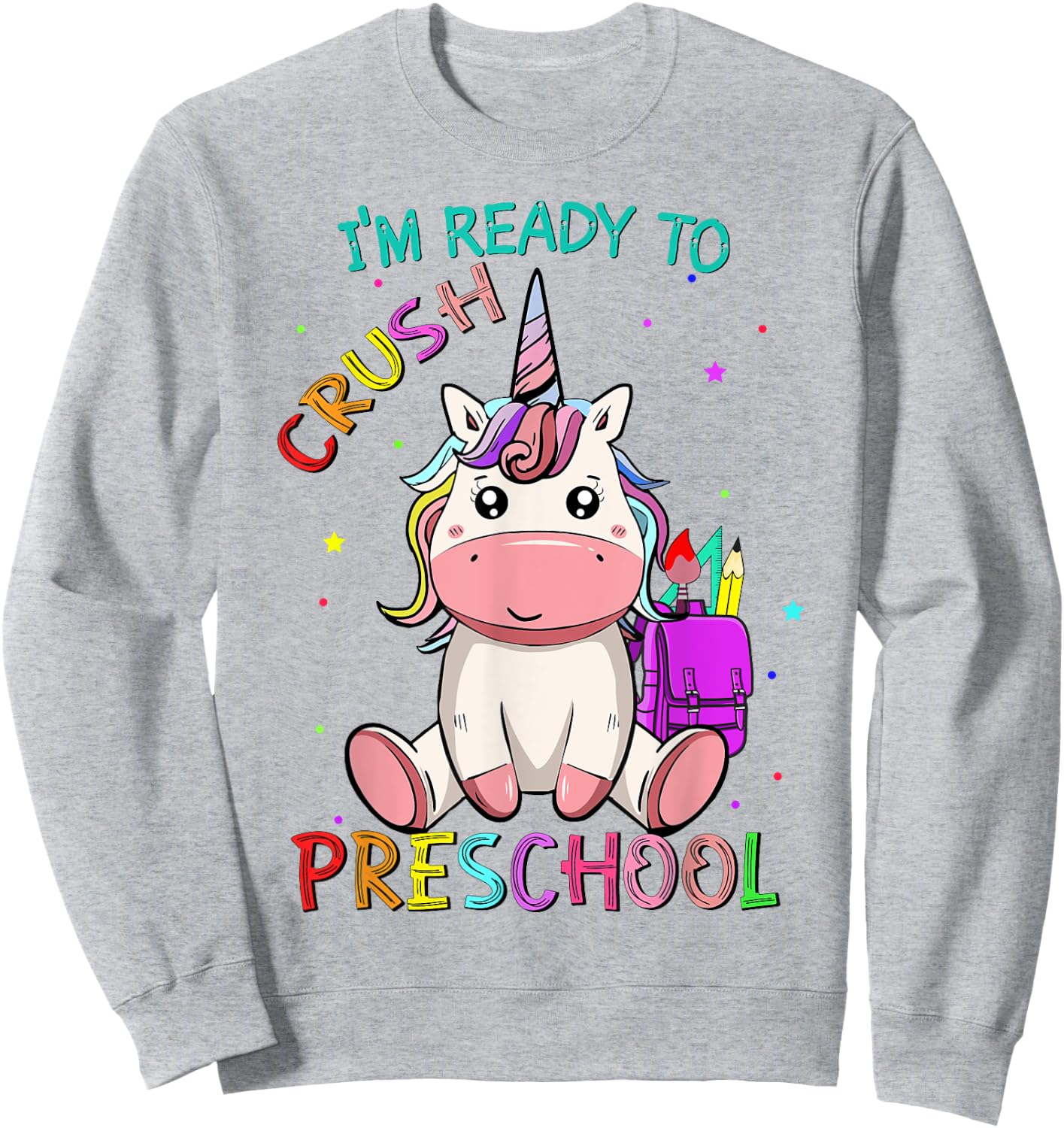 I'm Ready To Crush preschool back to school unicorn girls Sweatshirt - Sweatshirt | Ash