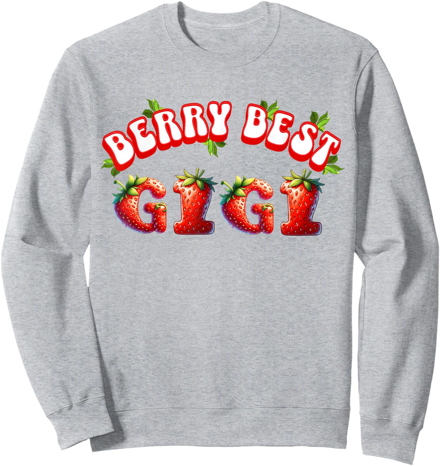 Gigi Strawberry Cute Graphic Mother's Day Best Grandmother Sweatshirt - Sweatshirt | Ash