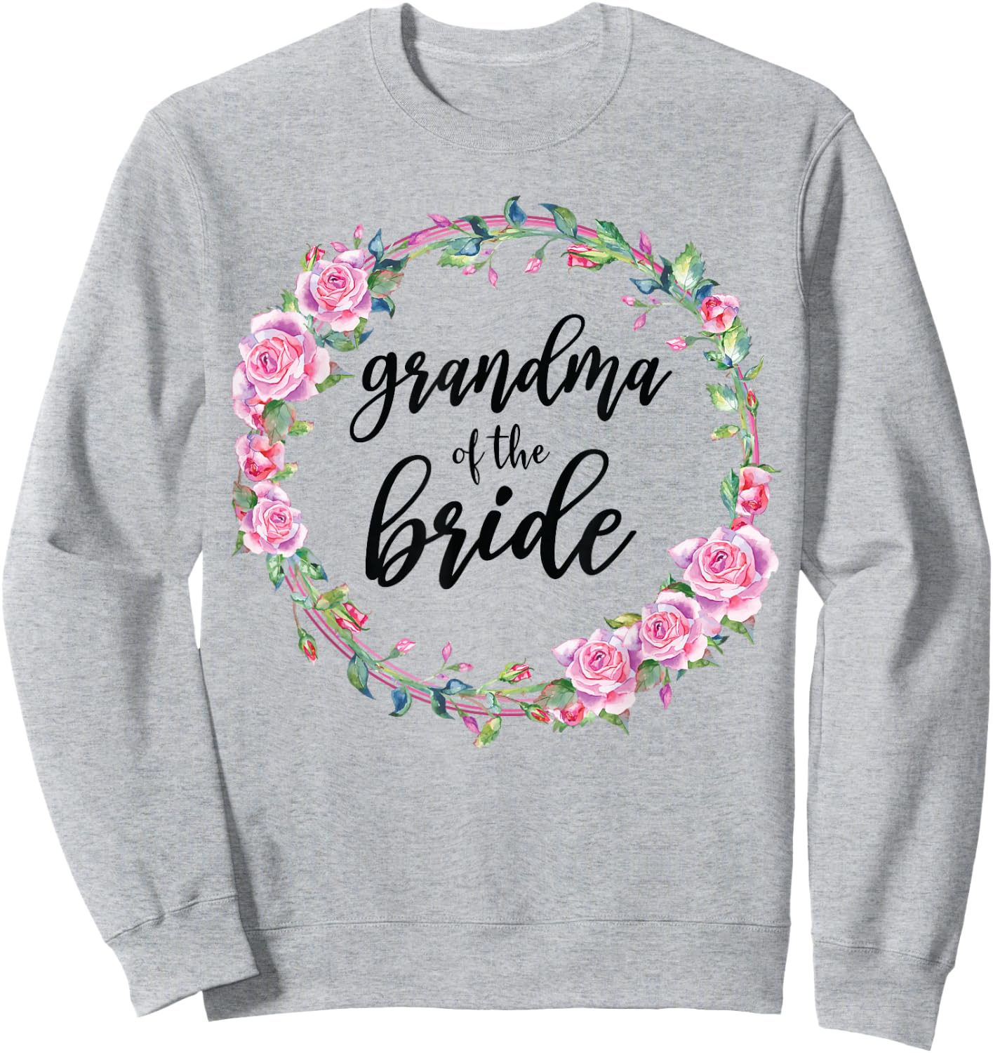 Grandma Of The Bride Wedding Matching Bridal Party Sweatshirt - Sweatshirt | Ash