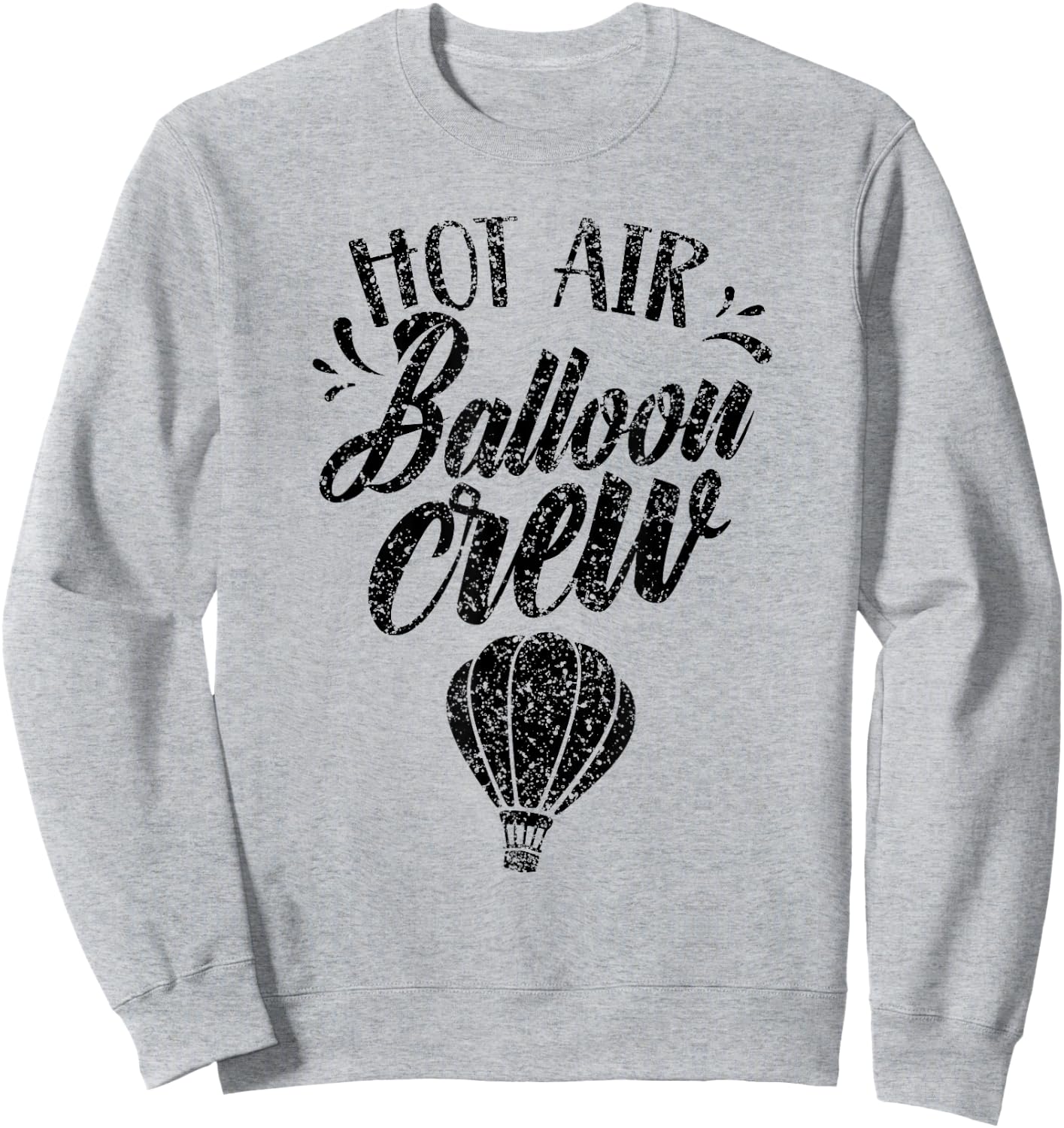 Hot Air Balloon Crew Ballooning Pilot Team Sweatshirt - Sweatshirt | Ash