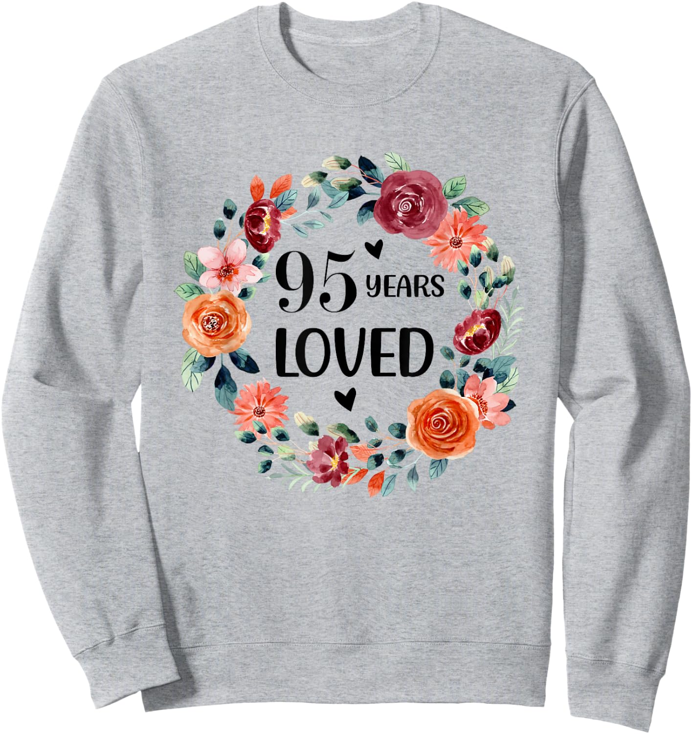 95 Years Loved Mom Grandma 95 Years Old Birthday Sweatshirt - Sweatshirt | Ash