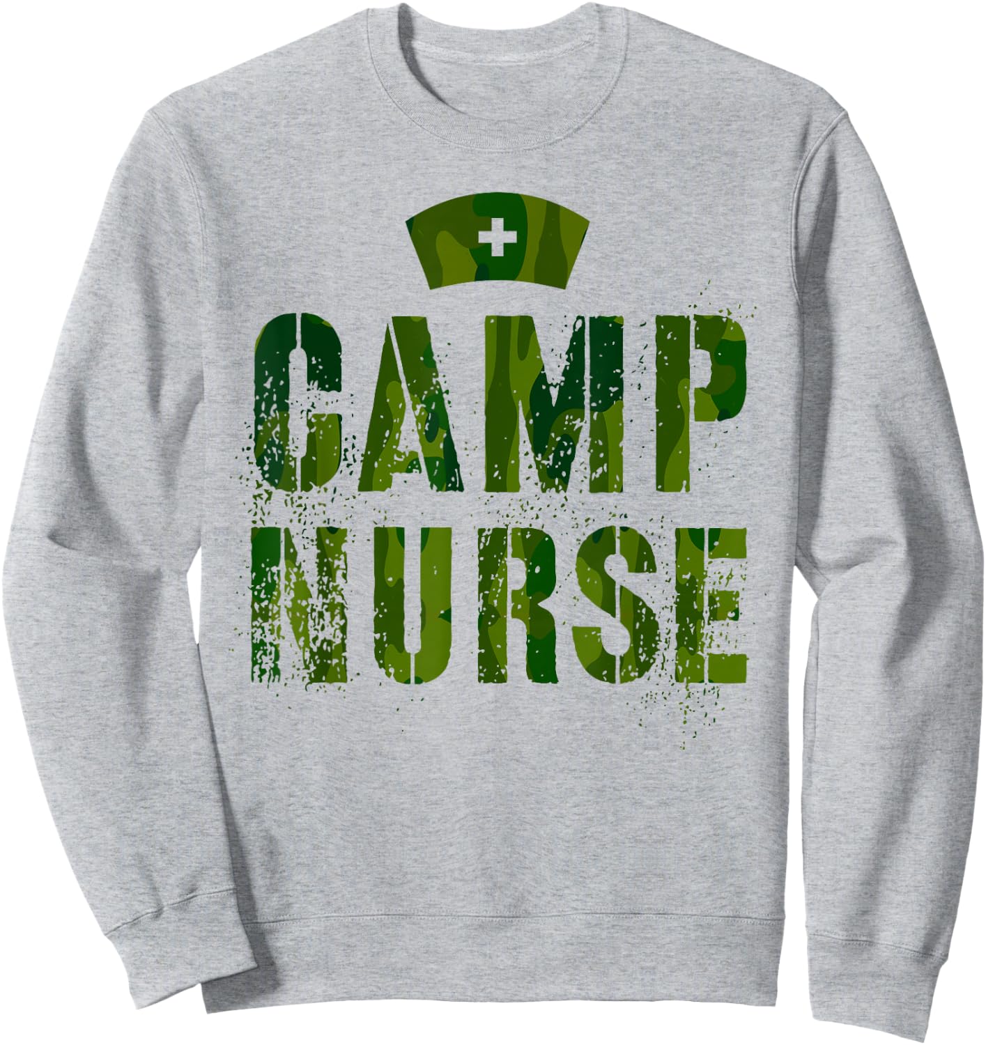 Funny CAMP NURSE Camo Health Care Medical Crew Wellness RN Sweatshirt - Sweatshirt | Ash
