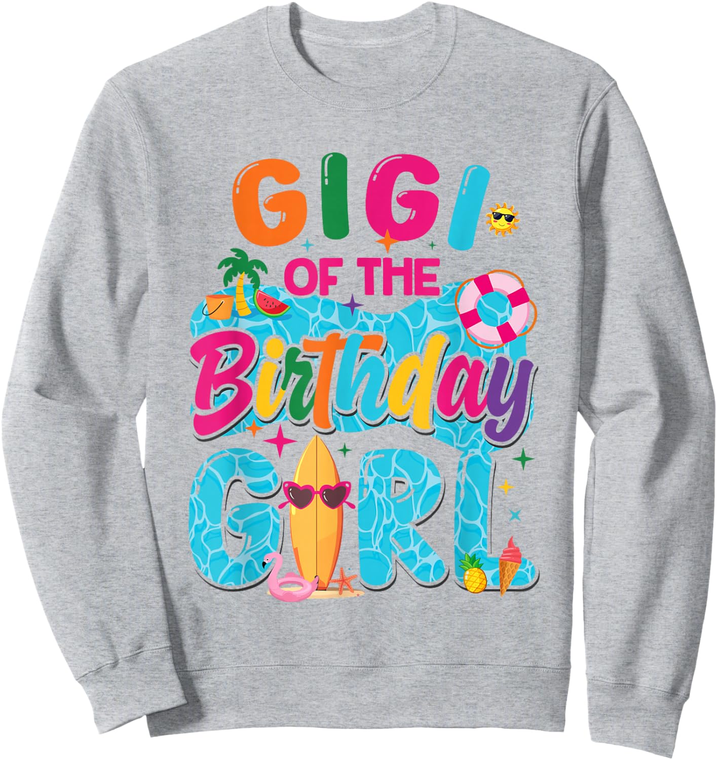 Gigi Of The Birthday Girl Pool Party Beach Family Matching Sweatshirt - Sweatshirt | Ash