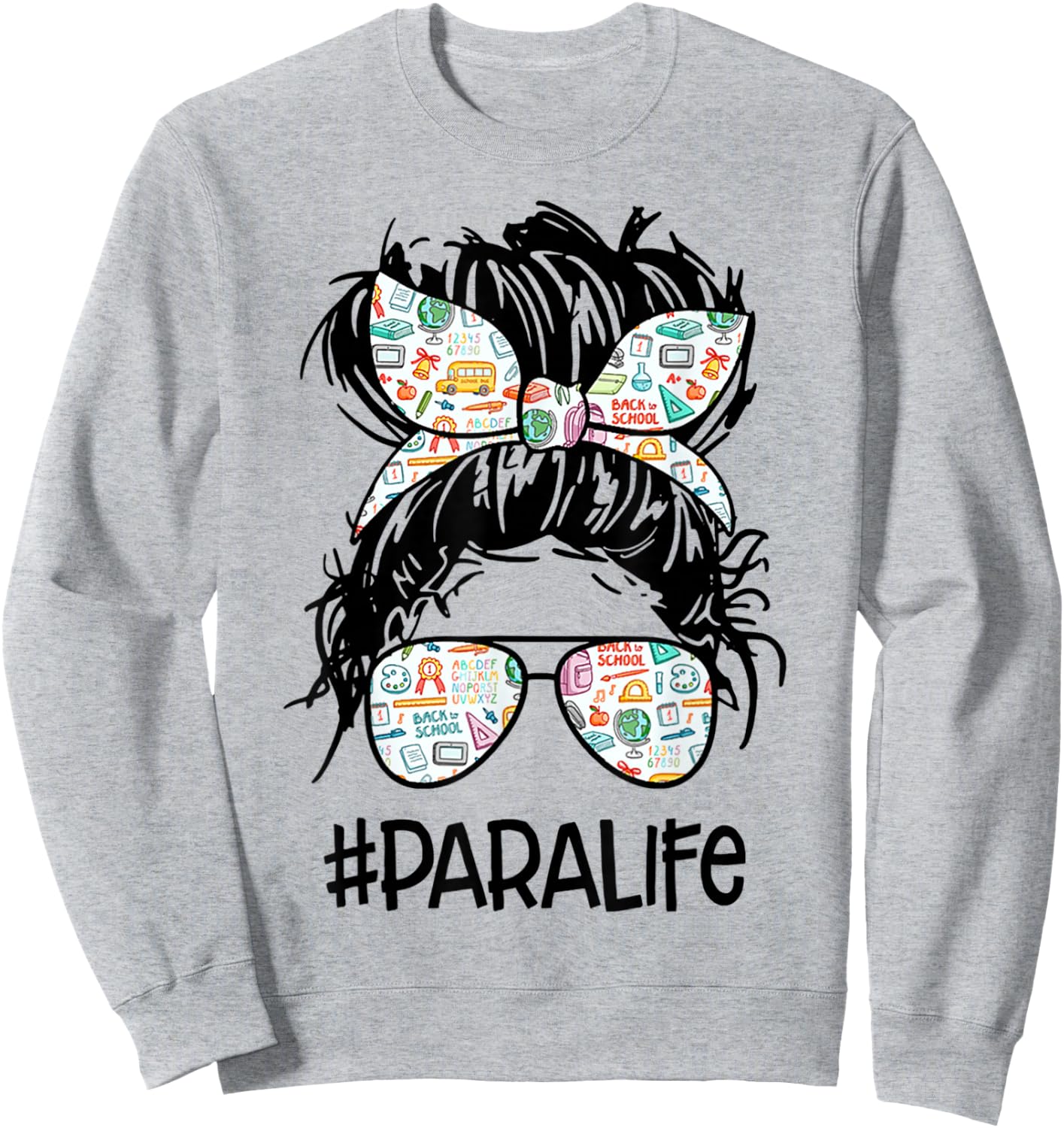 Teacher para Life Paraprofessional Cute Messy Bun Small Sweatshirt - Sweatshirt | Ash