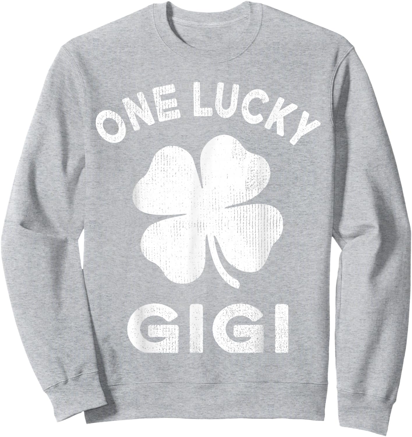 One Lucky Gigi St Patricks Day Green Shamrock Leaf Sweatshirt - Sweatshirt | Ash