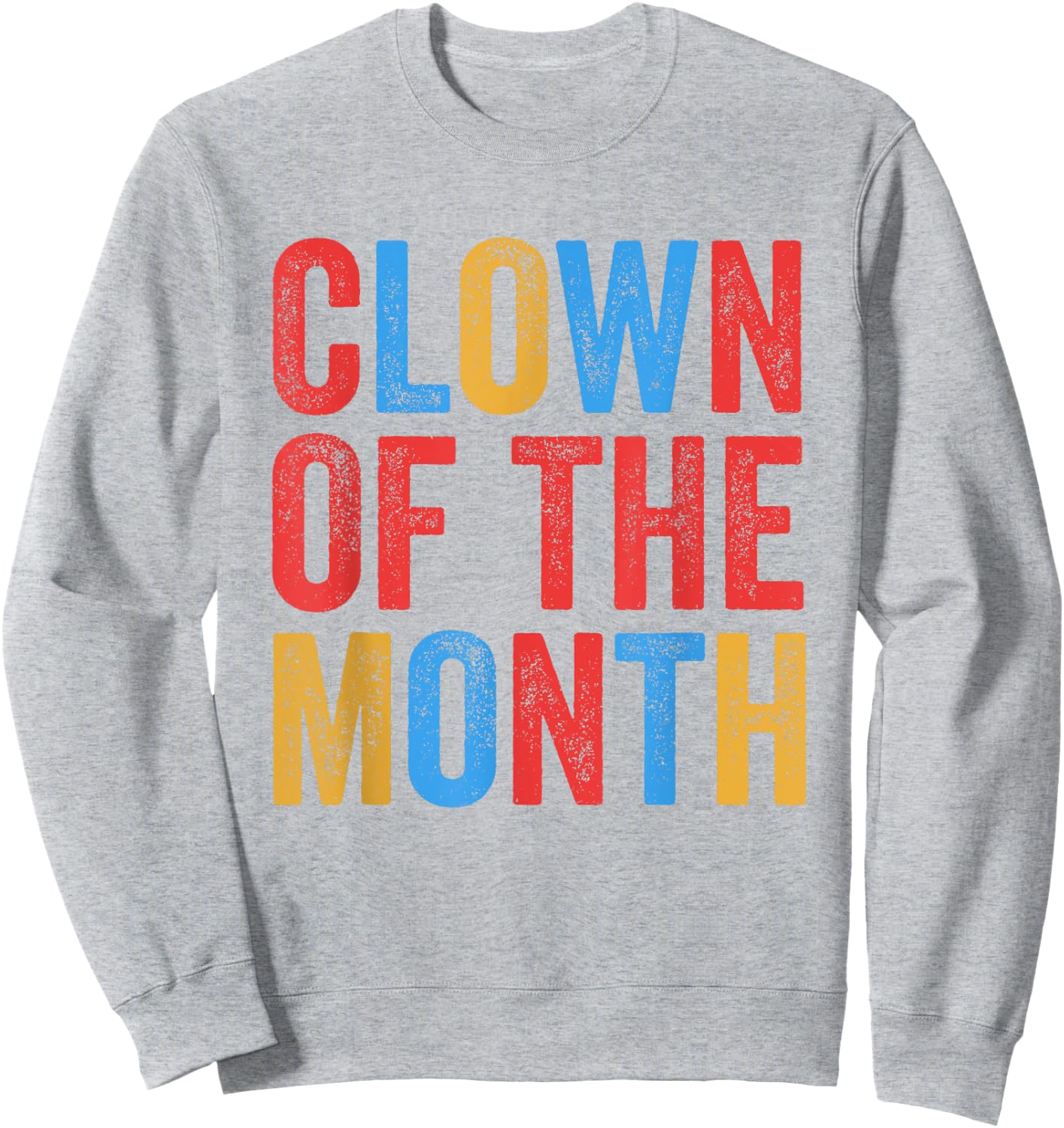Clown Of The Month Clowncore Aesthetic Funny Circus Retro Sweatshirt - Sweatshirt | Ash