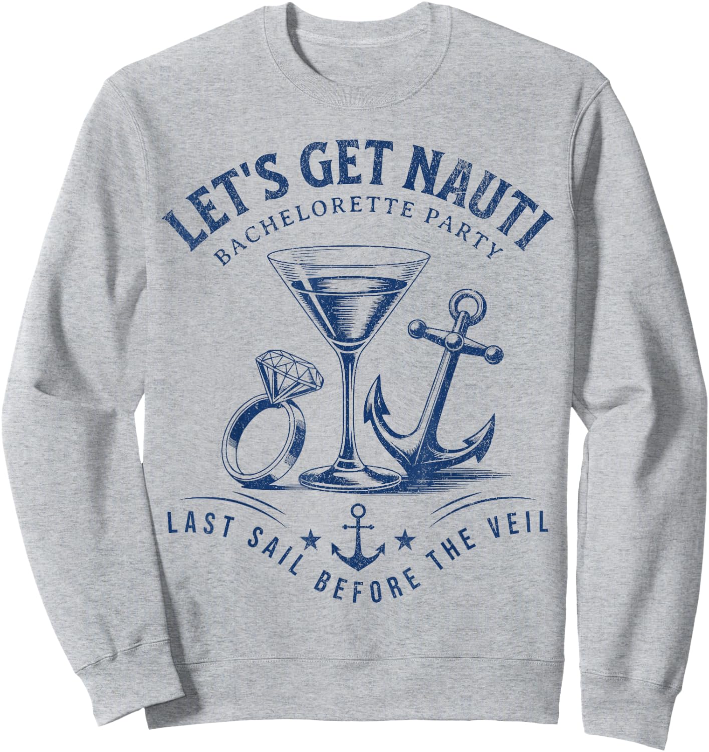 Last Sail Before The Veil Nautical Bachelorette Party Sweatshirt - Sweatshirt | Ash