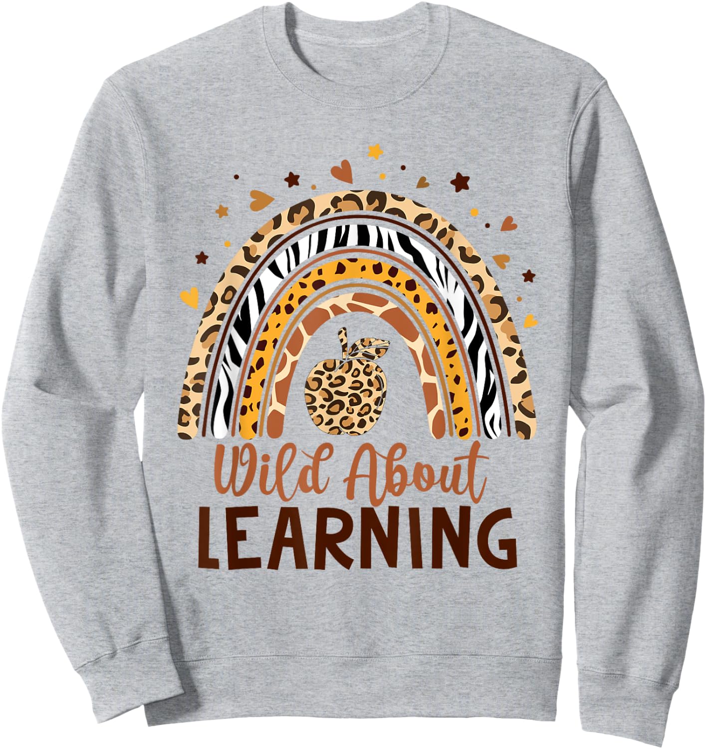 Wild About Learning Teacher Back to School Teaching Sweatshirt - Sweatshirt | Ash