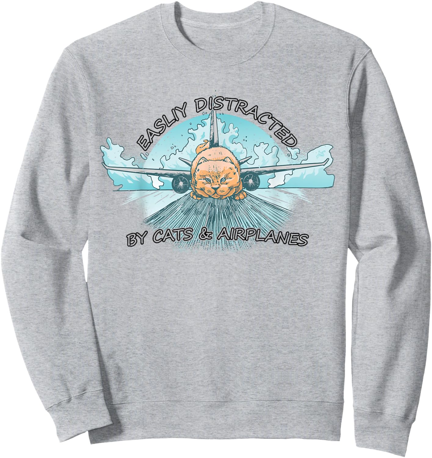 Easily Distracted By Cats And Airplanes Sweatshirt - Sweatshirt | Ash