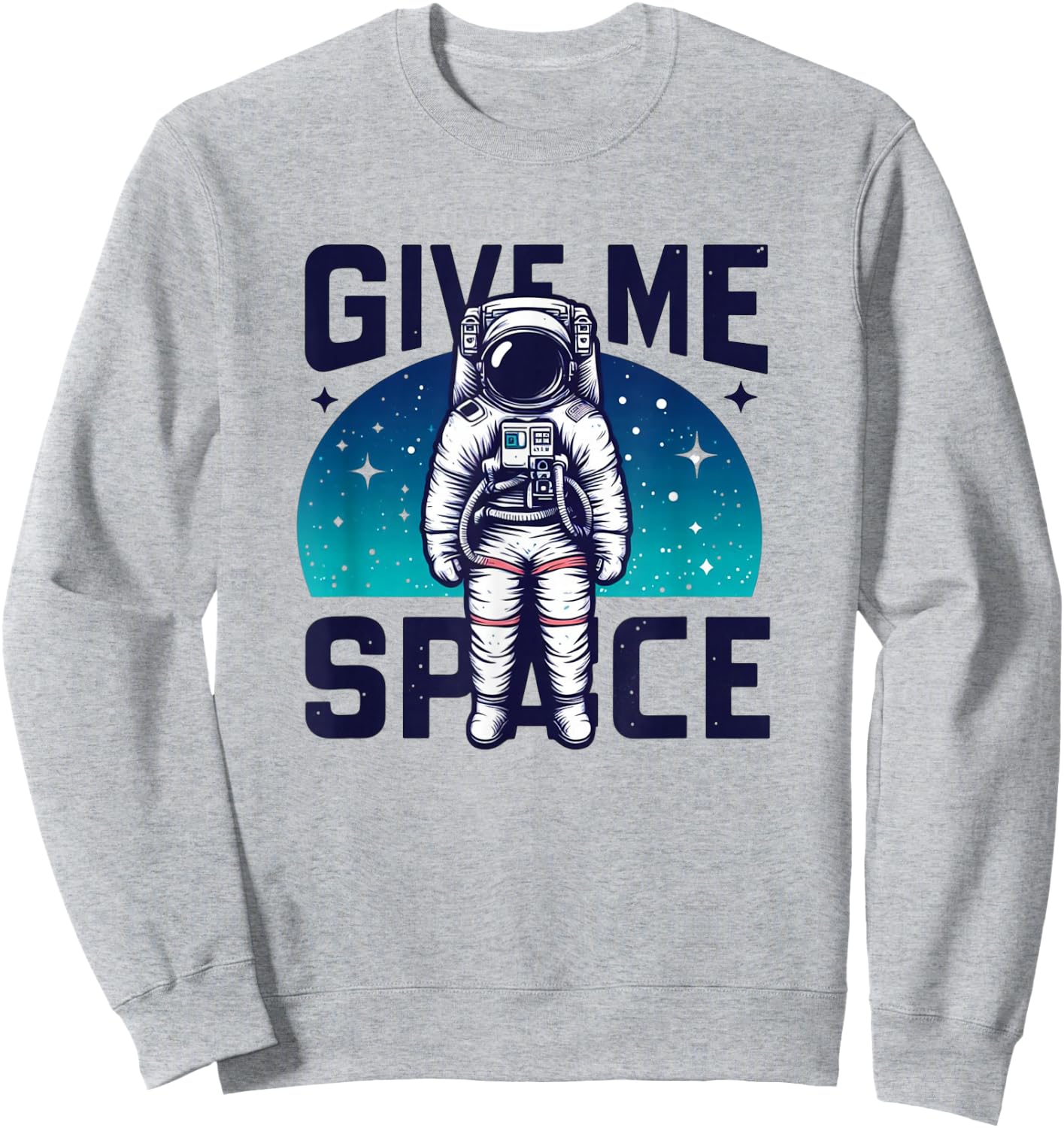 Give Me Space Astronaut Galaxy Adventure Graphic Graphic Sweatshirt - Sweatshirt | Ash