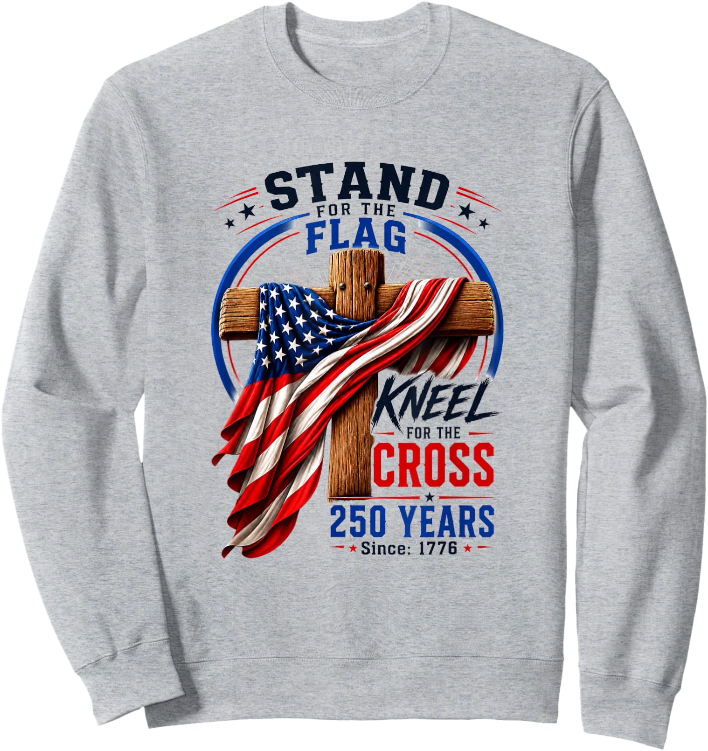 250 Years Faith and Freedom Christian USA 250th Anniversary Sweatshirt - Sweatshirt | Ash
