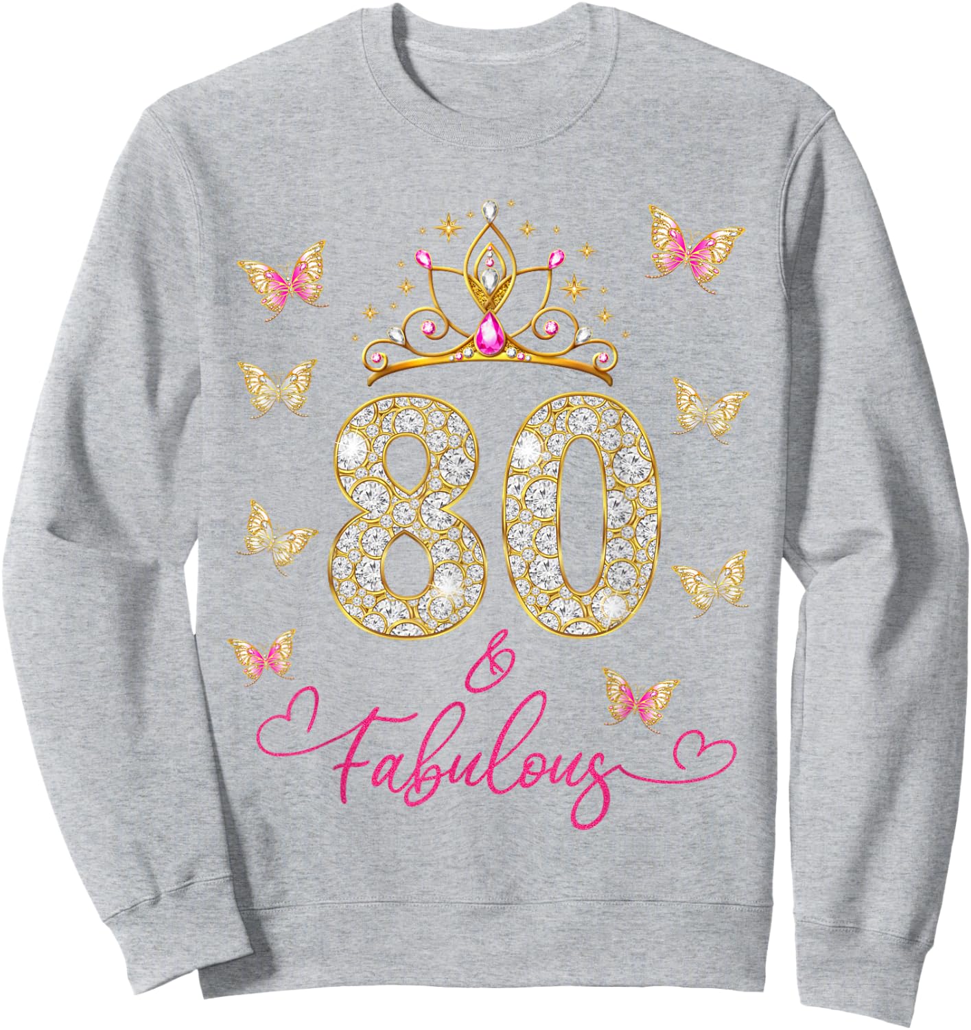 80 And Fabulous, 80 Years Old Women, 80th Birthday Sweatshirt - Sweatshirt | Ash