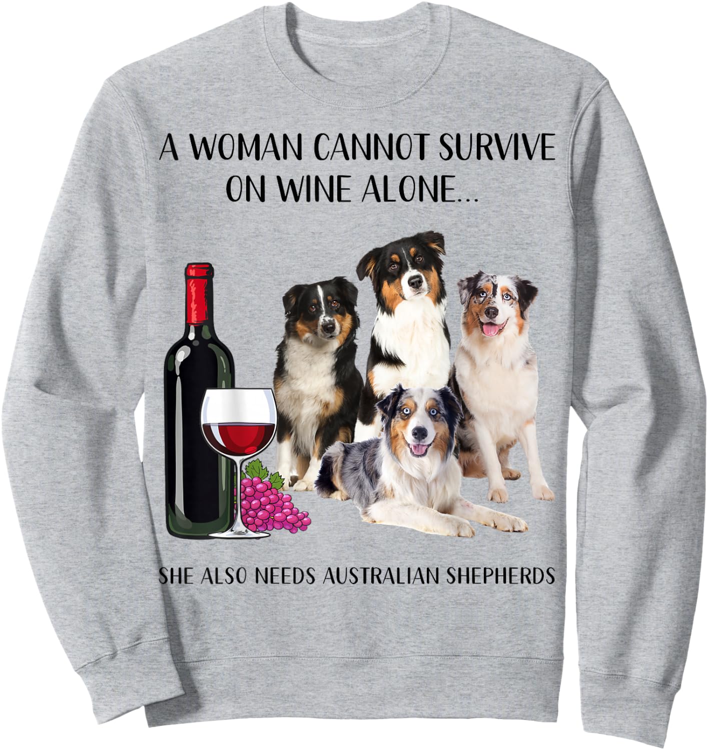 A Woman Cannot Survive On Wine Alone Aussie Lovers Sweatshirt - Sweatshirt | Ash