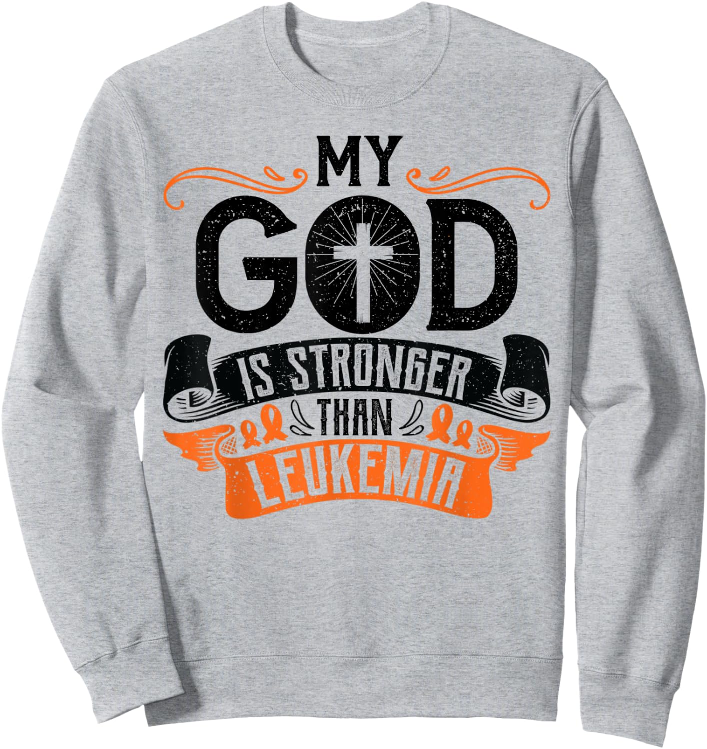My God is Stronger Than Leukemia Cancer Survivor Awareness Sweatshirt - Sweatshirt | Ash