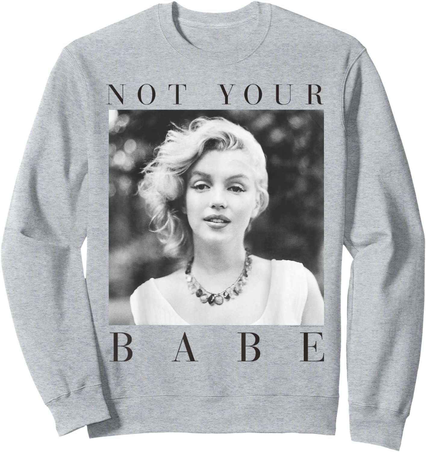 Marilyn Monroe Not Your Babe Sweatshirt - Sweatshirt | Ash