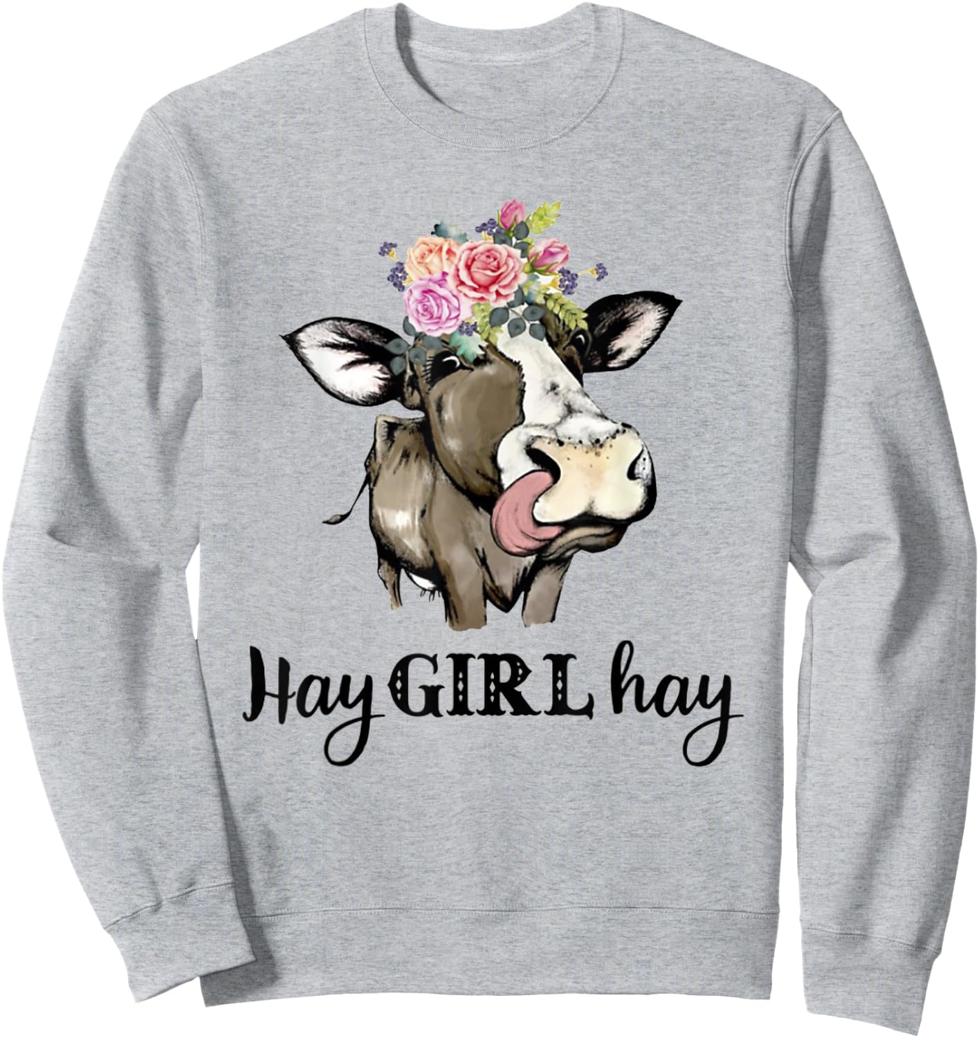 Cow Hay Girl Hay Funny Cow Lovers Heifer Gifts Sweatshirt - Sweatshirt | Ash