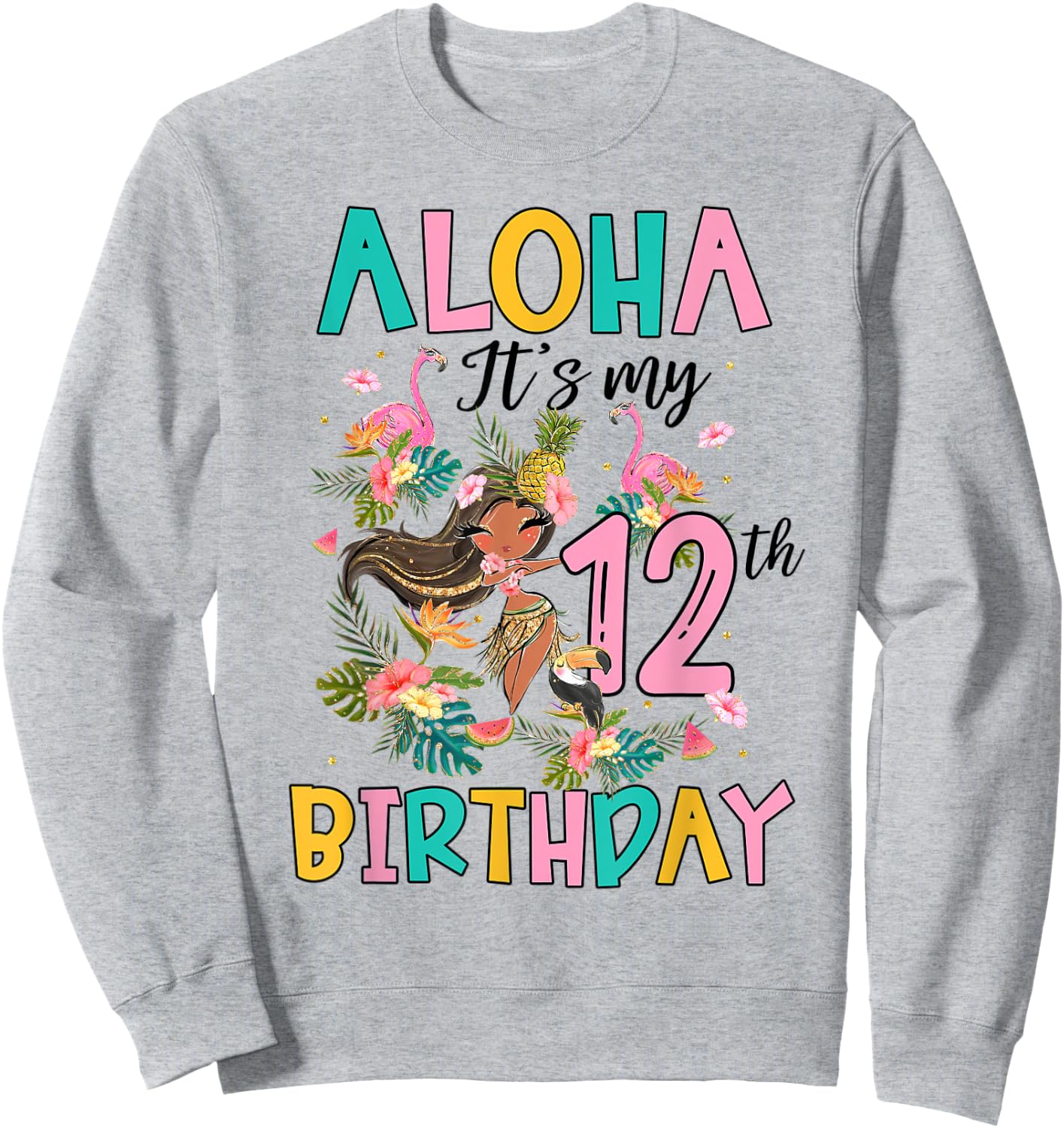 Aloha It's My 12th Birthday Hawaii Girls Flamingo 12 Yrs Old Sweatshirt - Sweatshirt | Ash