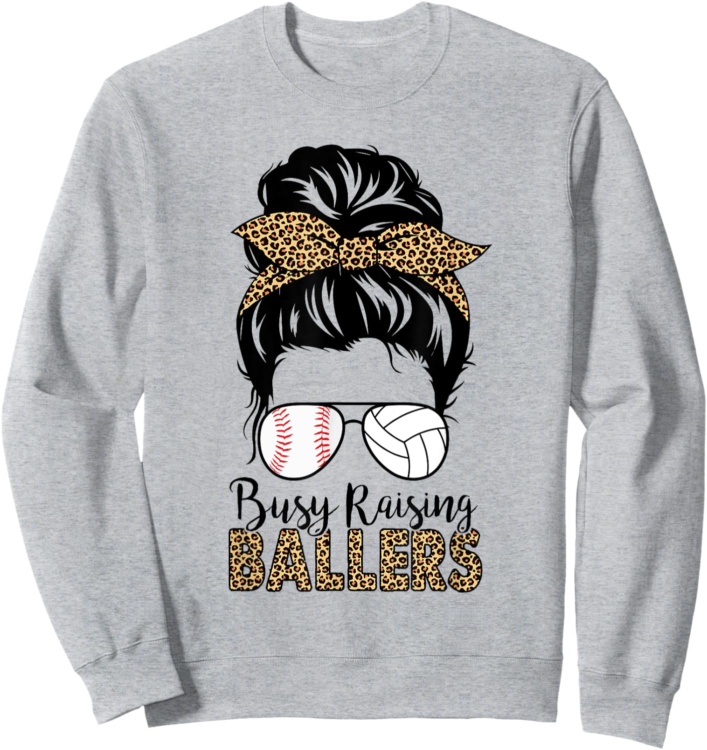 Busy Raising Ballers Volleyball And Baseball Mom Messy Bun Sweatshirt - Sweatshirt | Ash