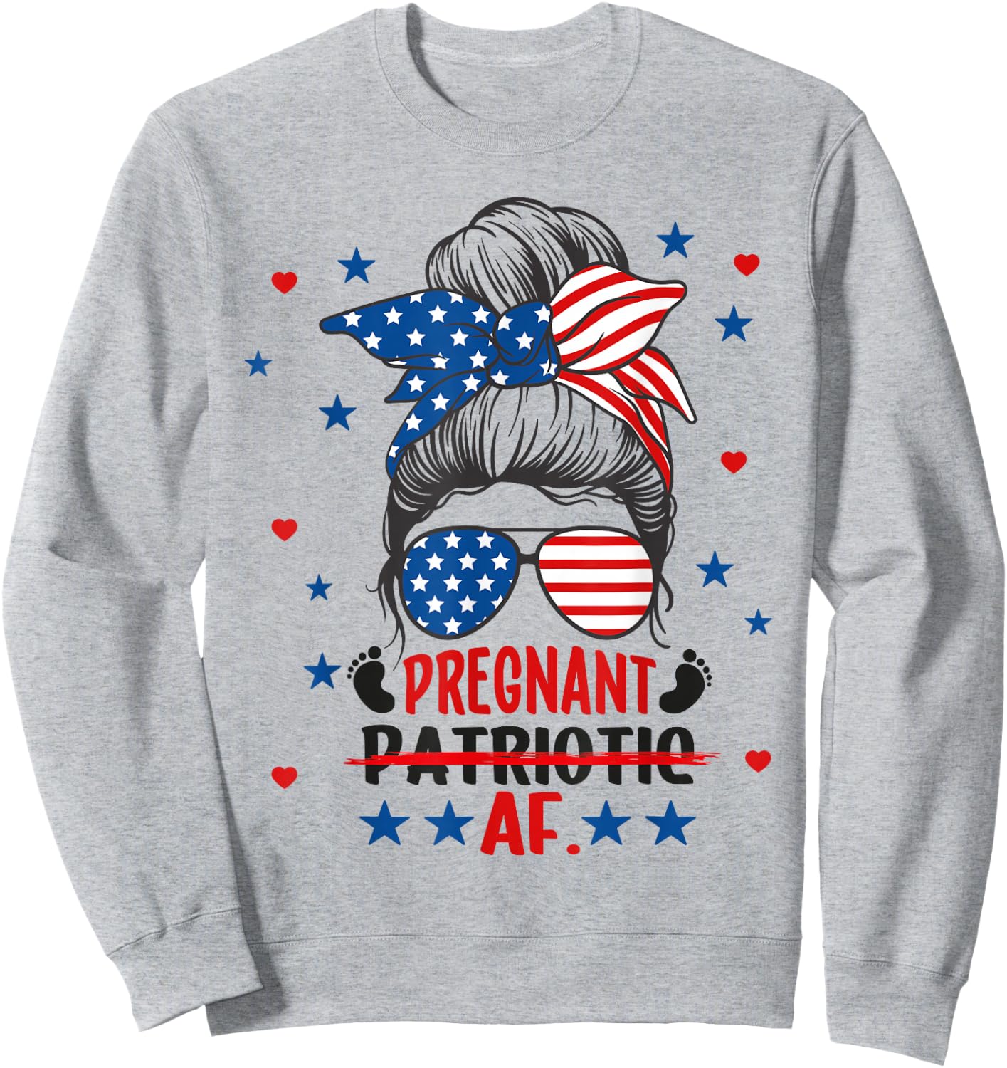 Messy Bun 4th Of July Patriotic Pregnant AF Pregnancy Mom Sweatshirt - Sweatshirt | Ash