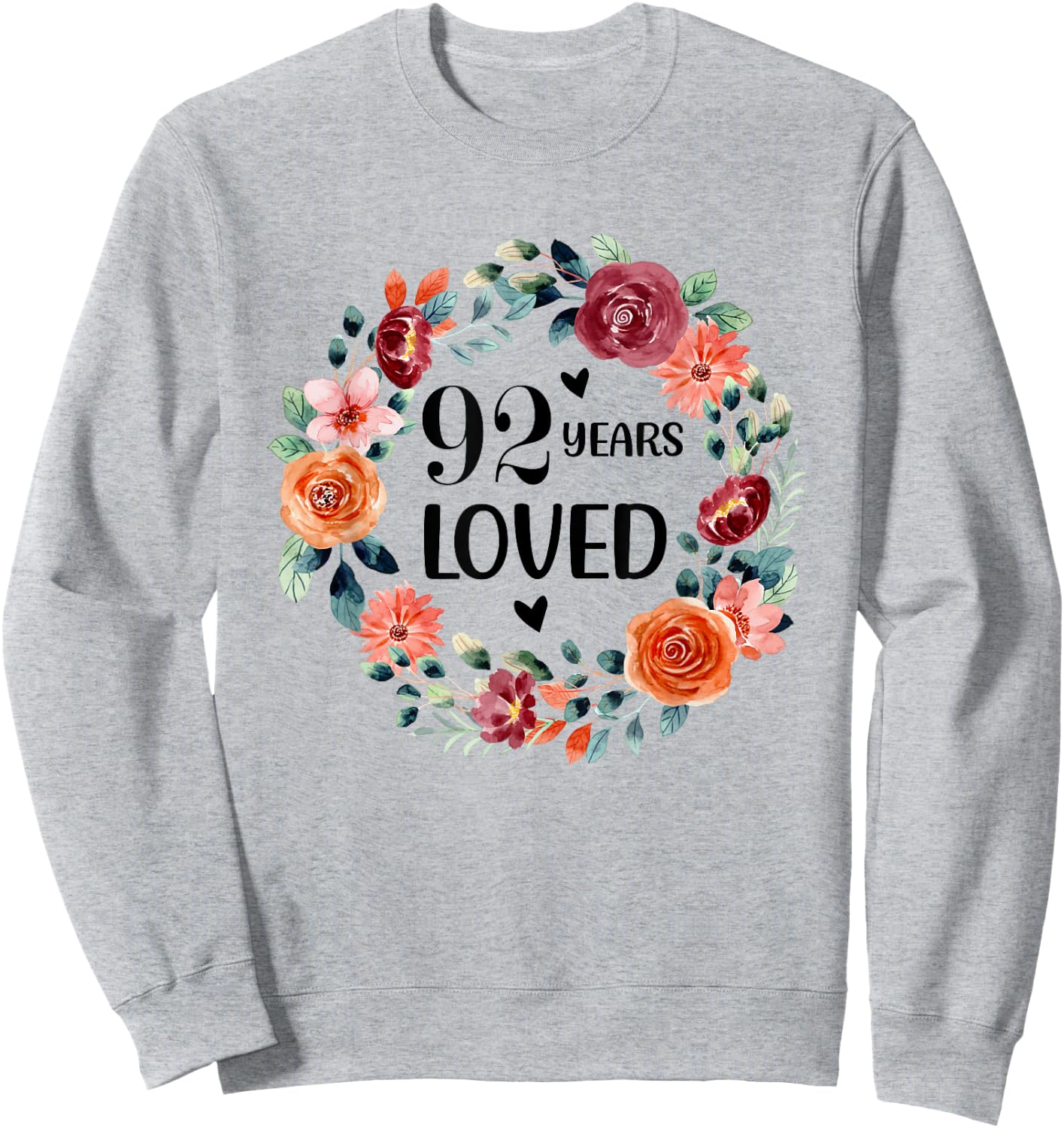 92 Years Loved Mom Grandma 92 Years Old Birthday Sweatshirt - Sweatshirt | Ash