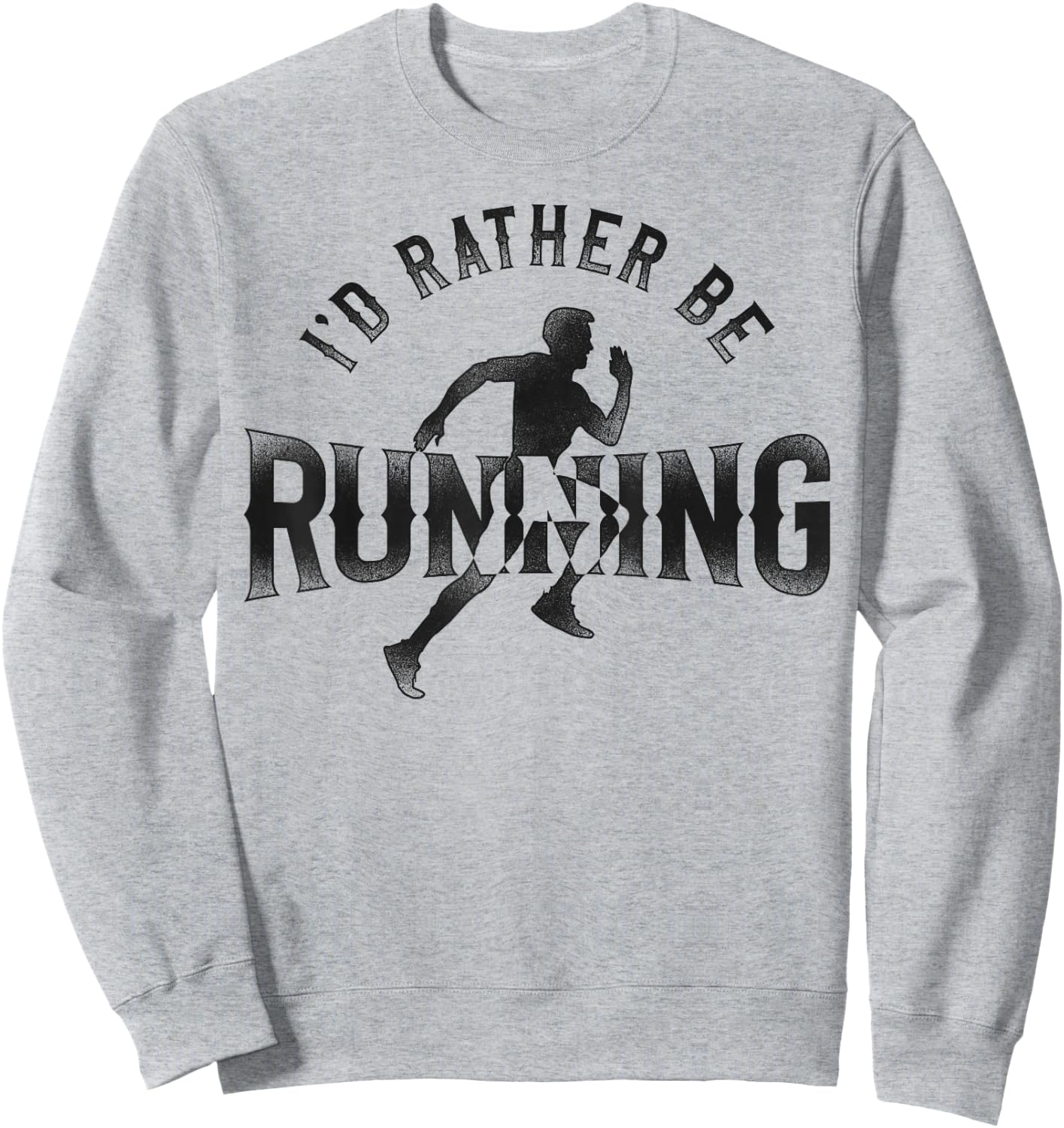 Running Runner Half Marathon Vintage I'd Rather Be Running Sweatshirt - Sweatshirt | Ash