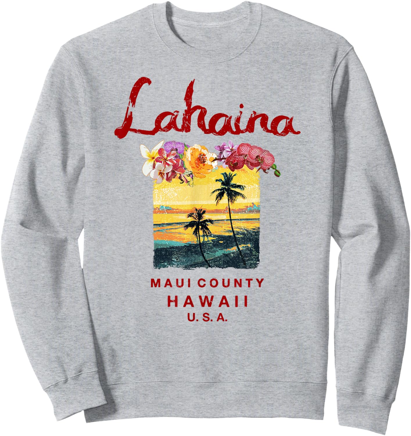 Hawaii Lahaina Maui Vintage Hawaiian Sweatshirt - Sweatshirt | Ash
