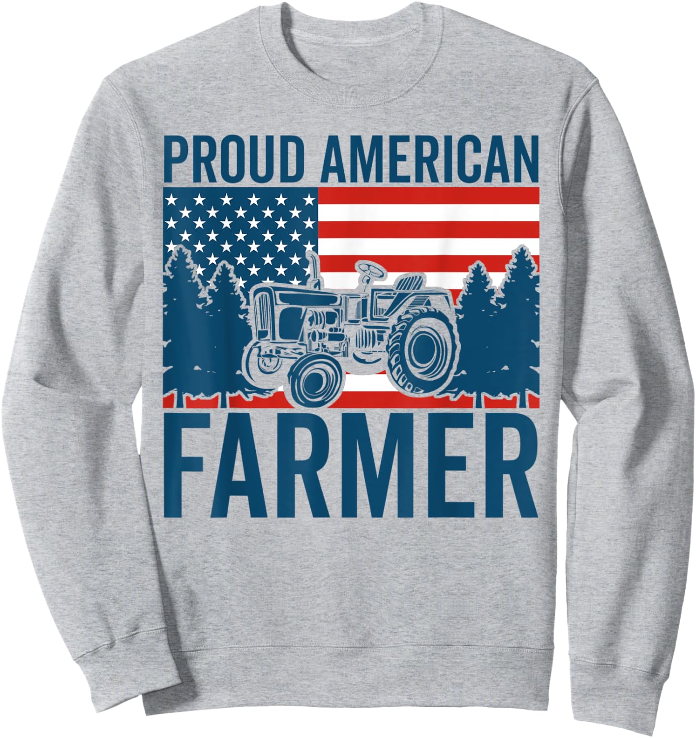 Proud American Farmer Tractor USA Flag Patriotic Farming Sweatshirt - Sweatshirt | Ash