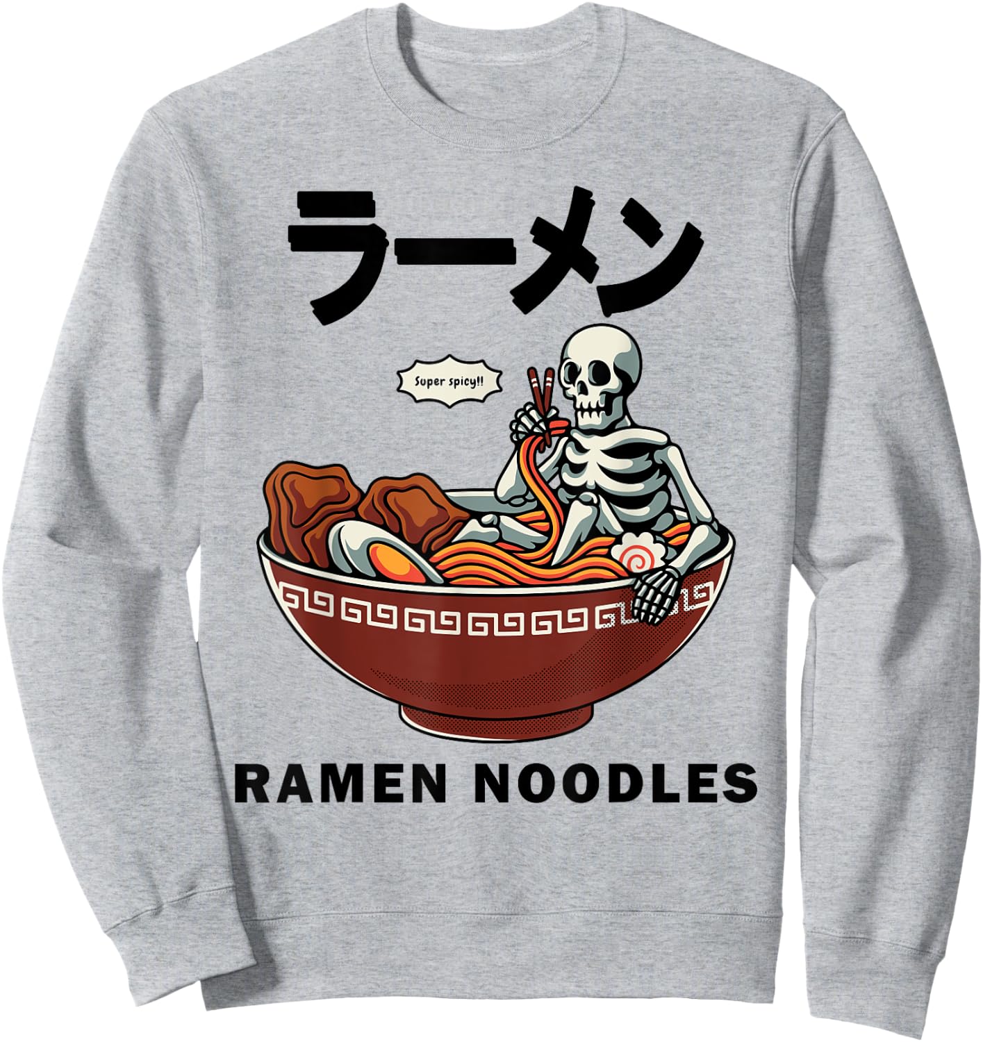 Skeleton Relaxing In A Bowl Of Ramen Funny Japanese Noodles Sweatshirt - Sweatshirt | Ash