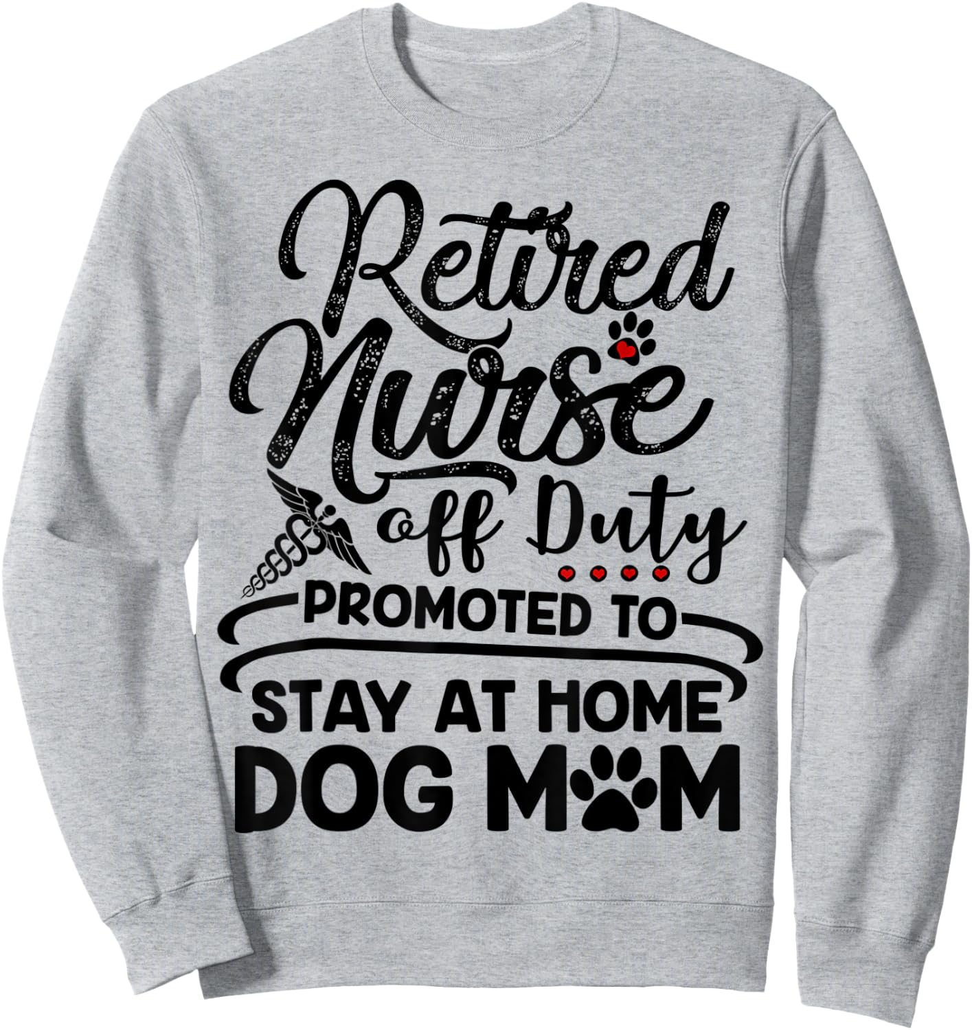Retired Nurse Stay At Home Dog Mom Mother's Day Sweatshirt - Sweatshirt | Ash