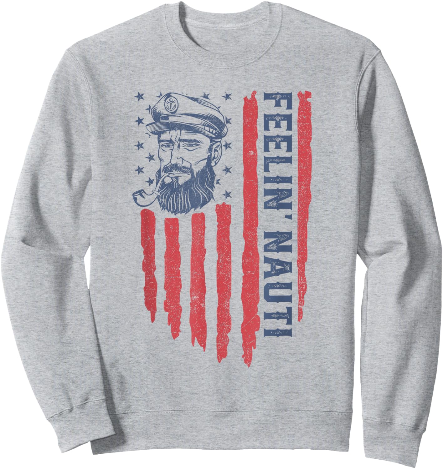 Feelin Nauti American Flag Funny Pontoon Boating 4th of July Sweatshirt - Sweatshirt | Ash