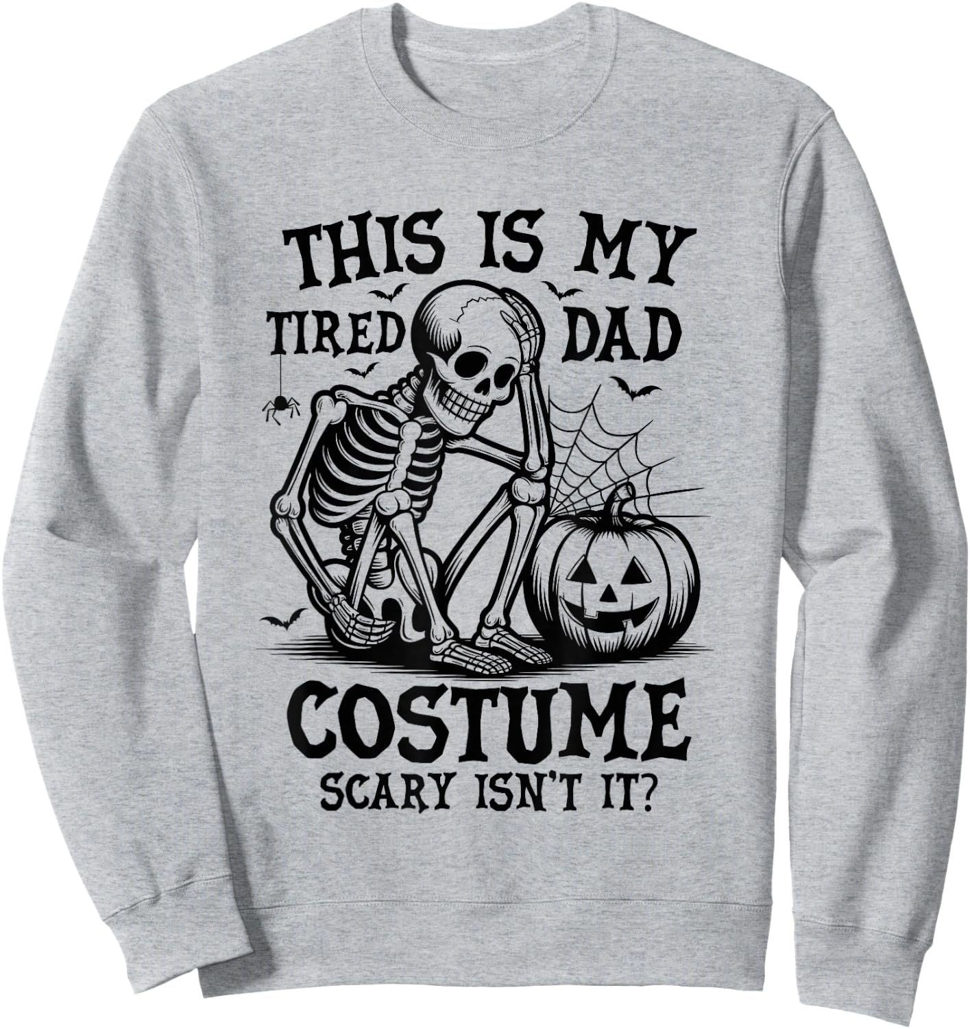 This is My Tired Dad Costume Funny Easy Halloween Skeleton Sweatshirt - Sweatshirt | Ash