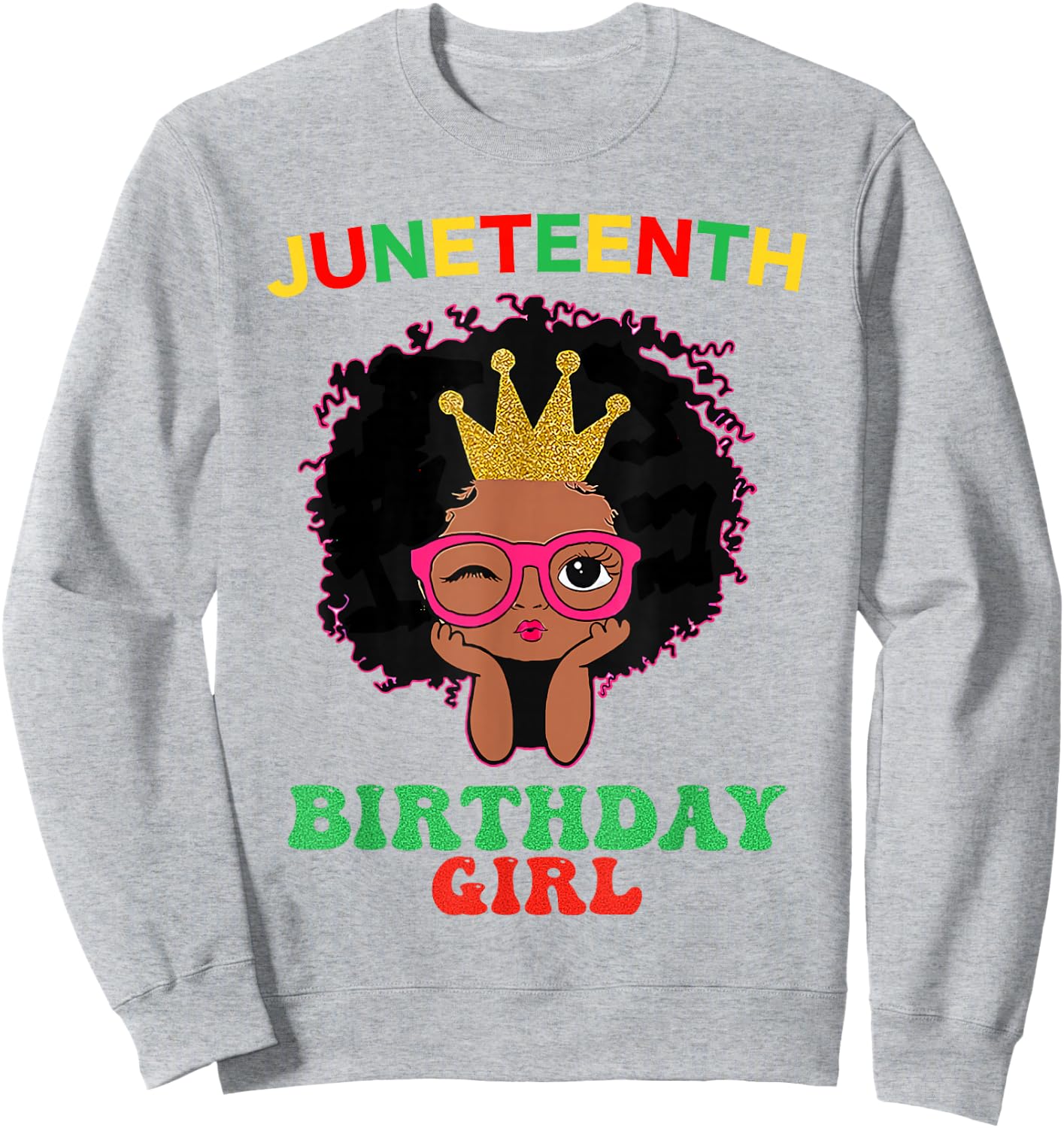 Happy Juneteenth My Independence Afro Black Birthday Girl Sweatshirt - Sweatshirt | Ash