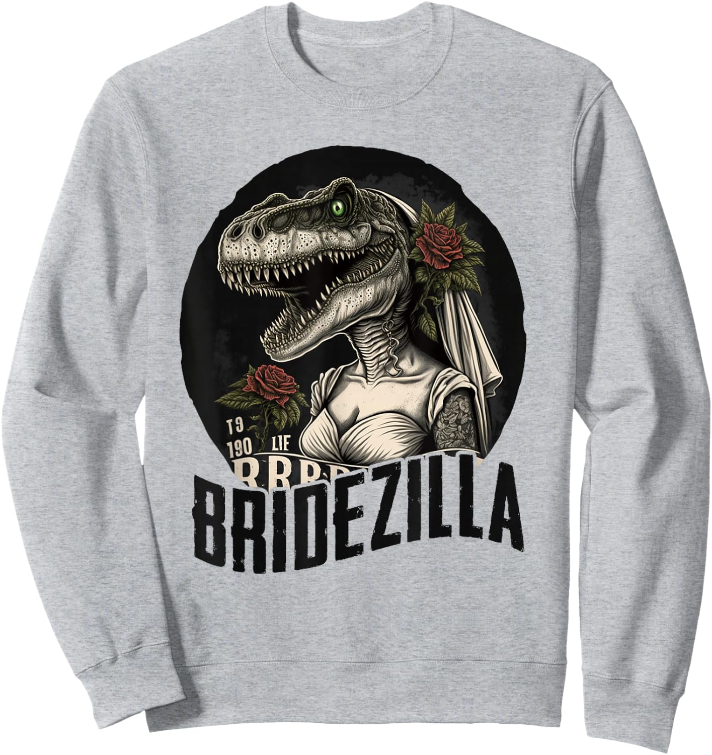 Funny T-Rex Bride Design, BrideZilla Sweatshirt - Sweatshirt | Ash