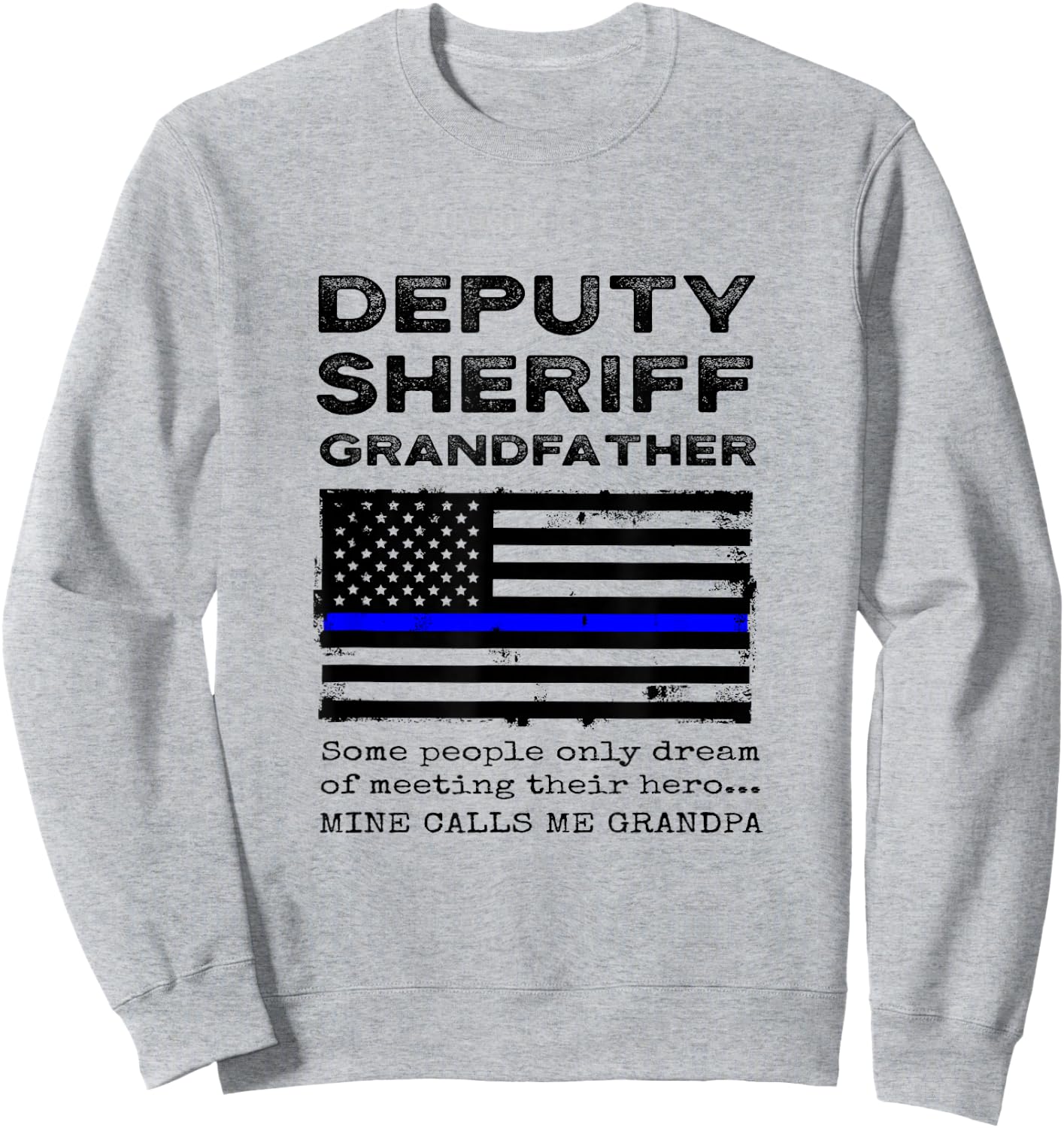 Proud Deputy Sheriff Grandfather Grandpa Granddad Grandchild Sweatshirt - Sweatshirt | Ash
