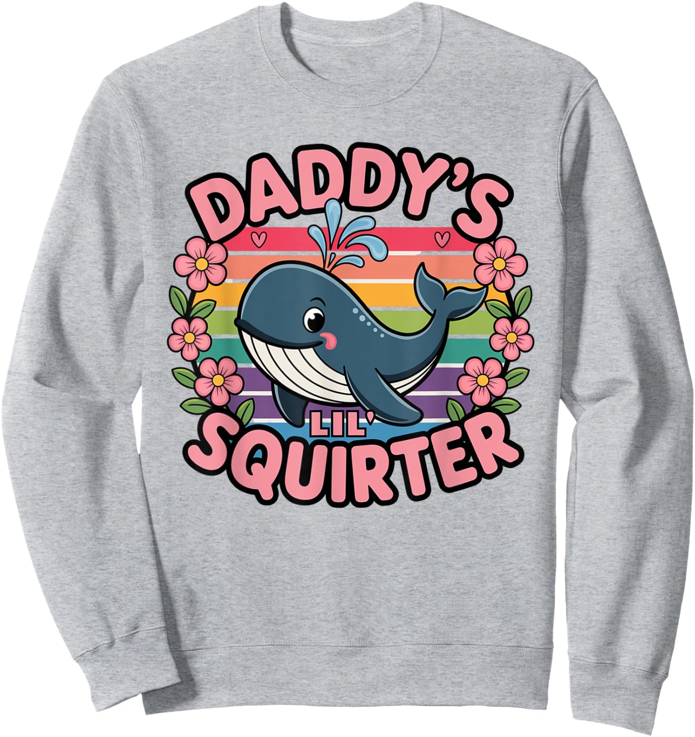 Funny Swap Daddy's Lil' Squirter Embarrassing Sweatshirt - Sweatshirt | Ash