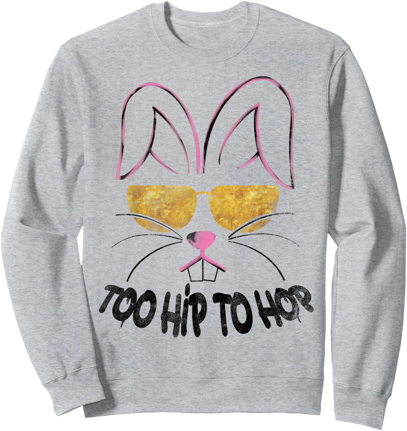 Too Hip To Hop Easter Bunny Hip Hop Sweatshirt - Sweatshirt | Ash