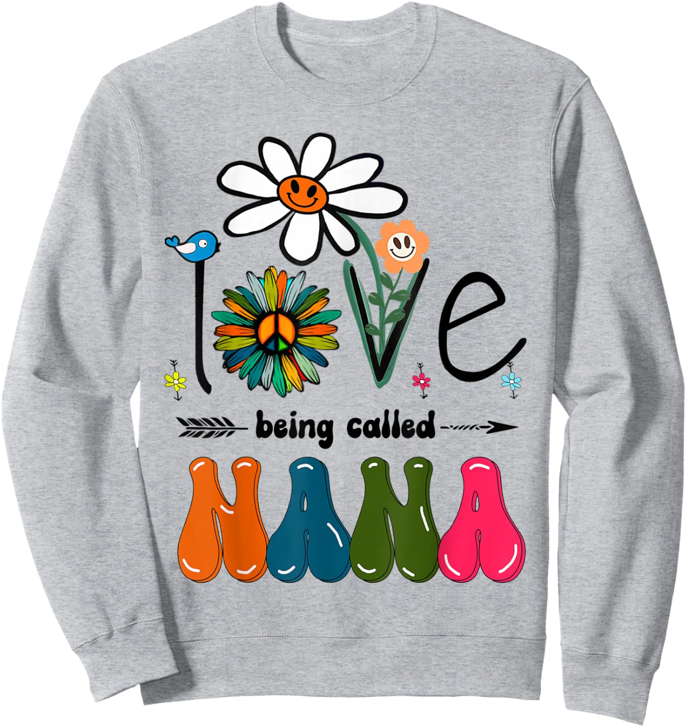 I Love Being Called Nana Hippie Daisy Flower Art Groovy Nana Sweatshirt - Sweatshirt | Ash