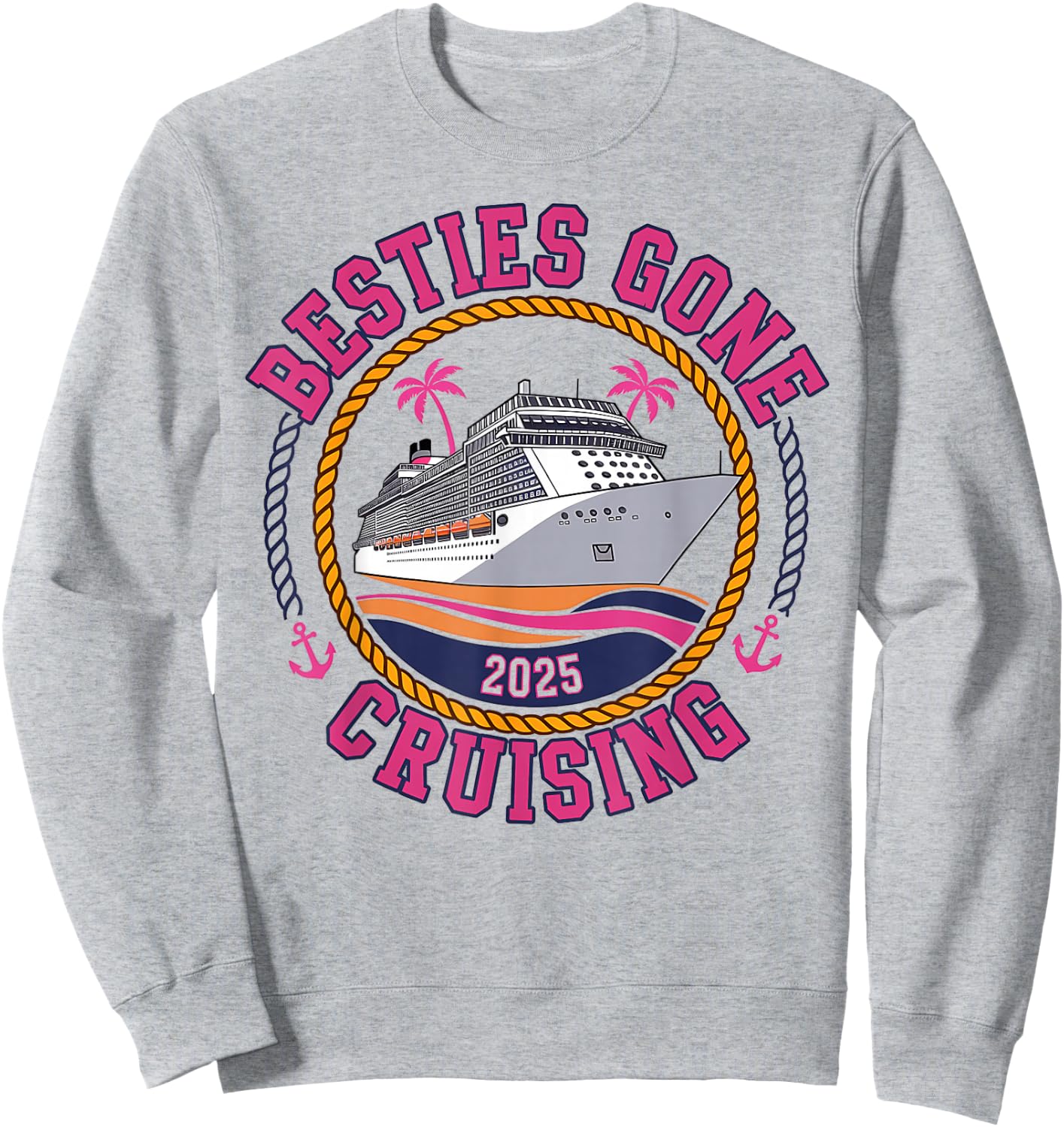 Besties Gone Cruising 2025 Girls Matching Women Cruise Sweatshirt - Sweatshirt | Ash