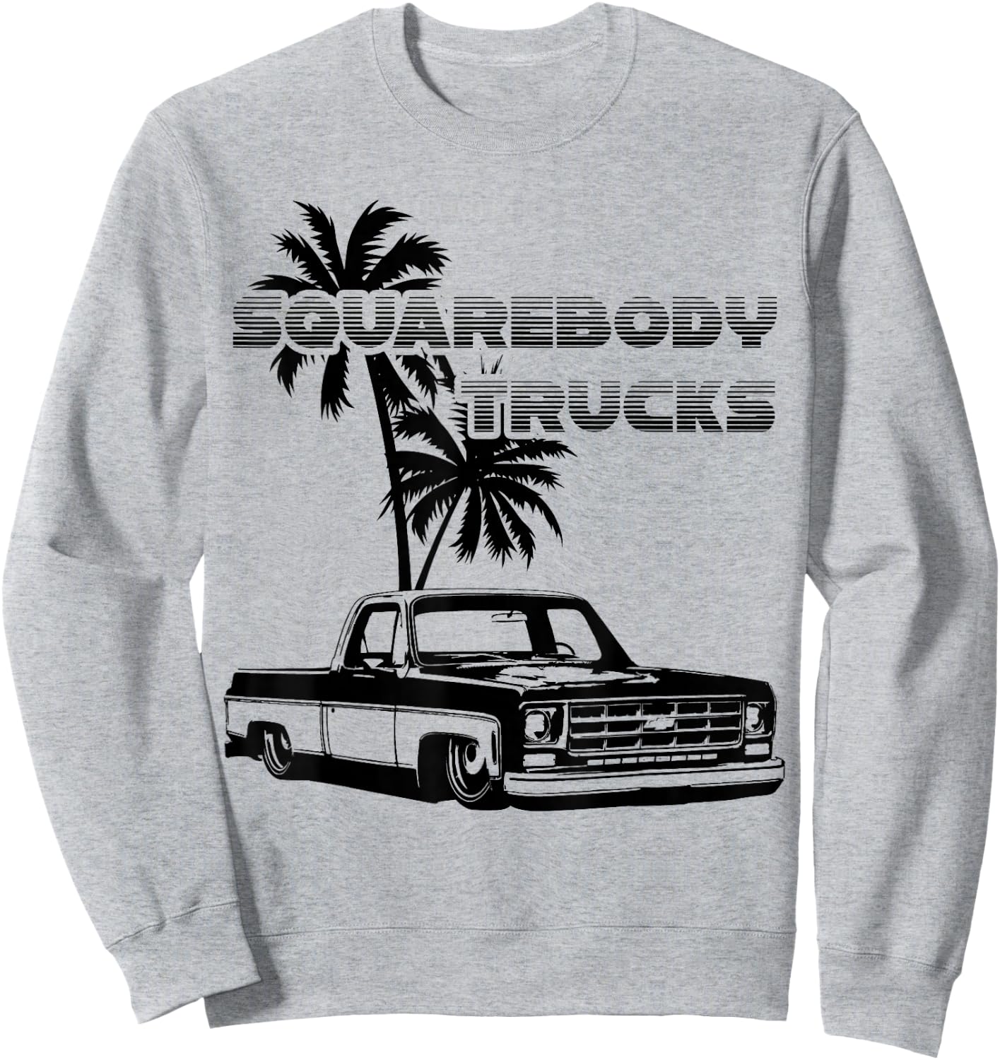 C10,Jimmy,Squarebody Truck,Suburban,Blazer,Silverado,slammed Sweatshirt - Sweatshirt | Ash