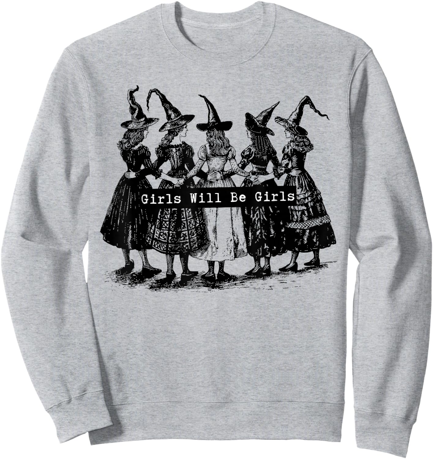 Trick Or Treat Witch Witches Girl Will Be Girls Halloween Sweatshirt - Sweatshirt | Ash