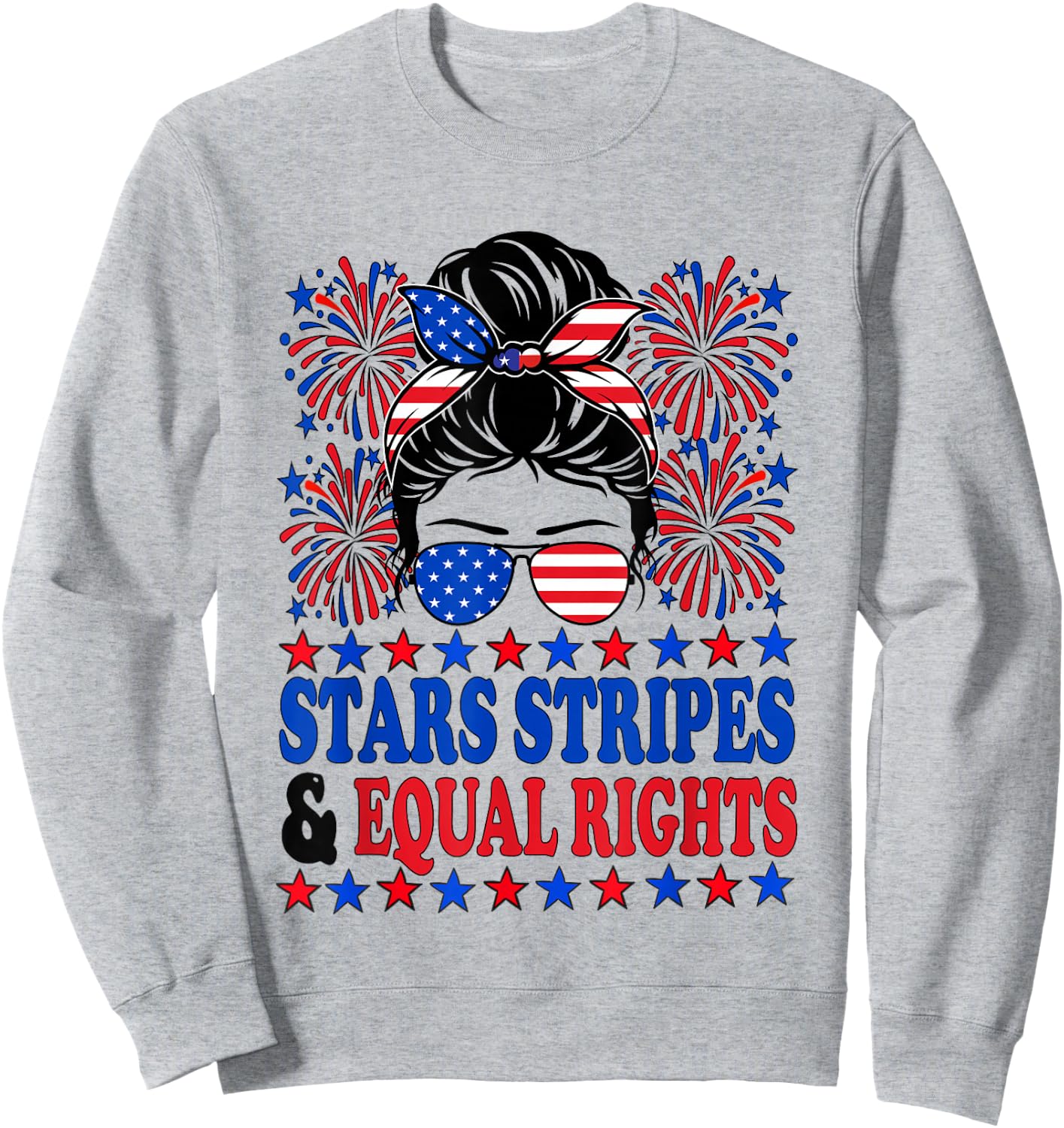 Stars Stripes and Equal Rights 4th of July Women's Rights Sweatshirt - Sweatshirt | Ash