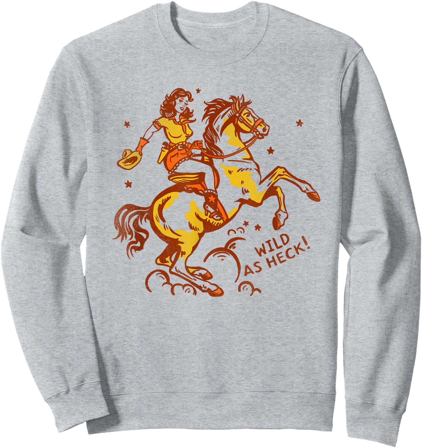 "Wild As Heck" Cute & Fun Retro Cowgirl Pinup Riding A Horse Sweatshirt - Sweatshirt | Ash