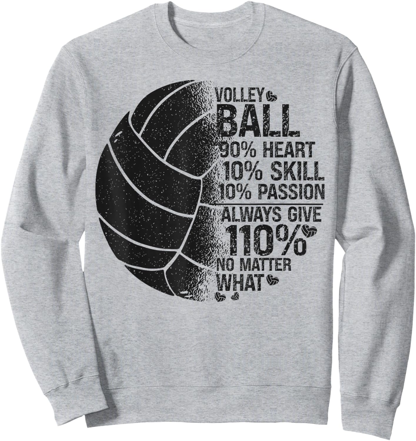 Volleyball Player Team Volleyball 90% Heart 10% Skill 10% Sweatshirt - Sweatshirt | Ash