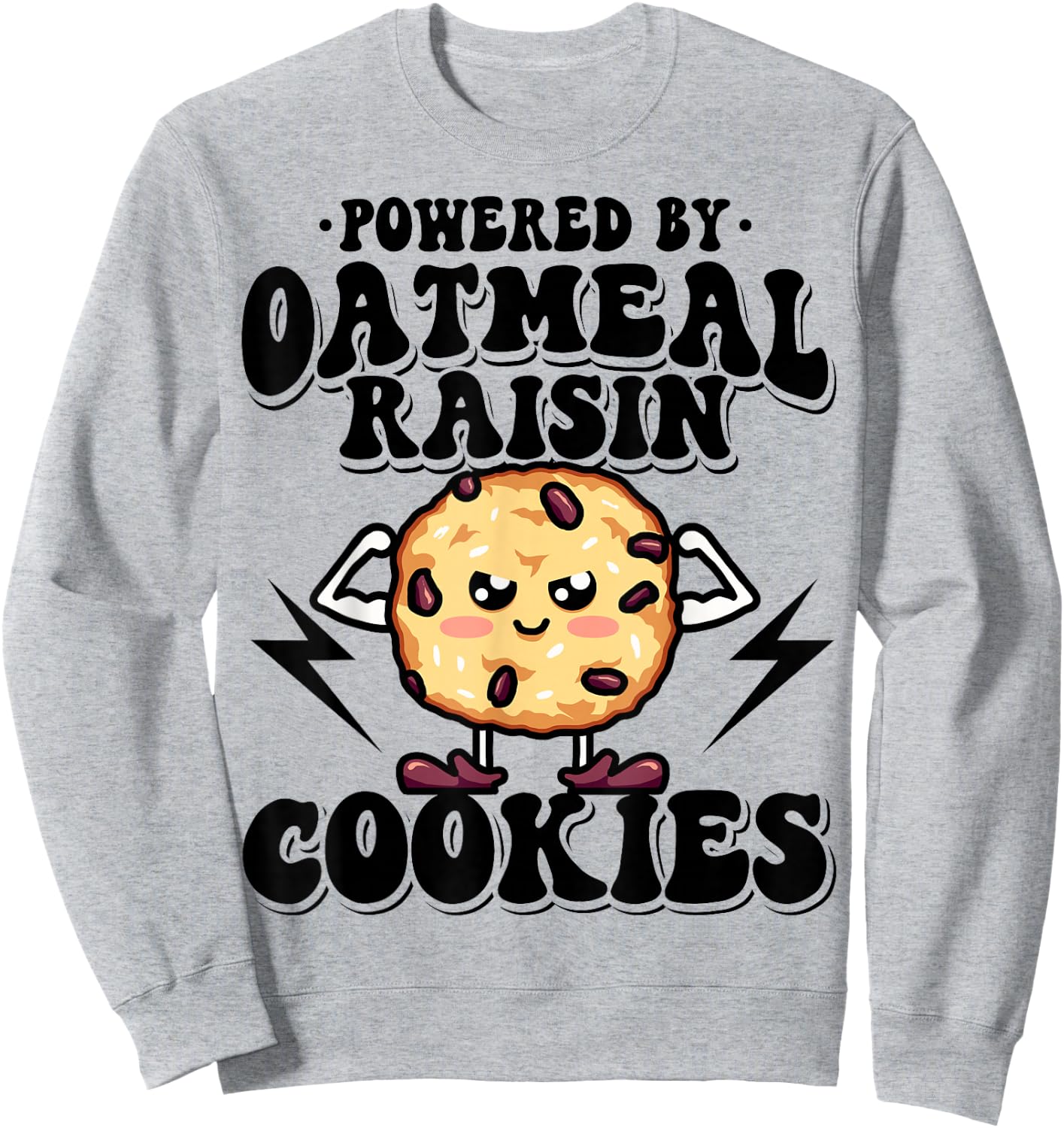 Powered by Oatmeal Raisin Cookies Sweatshirt - Sweatshirt | Ash