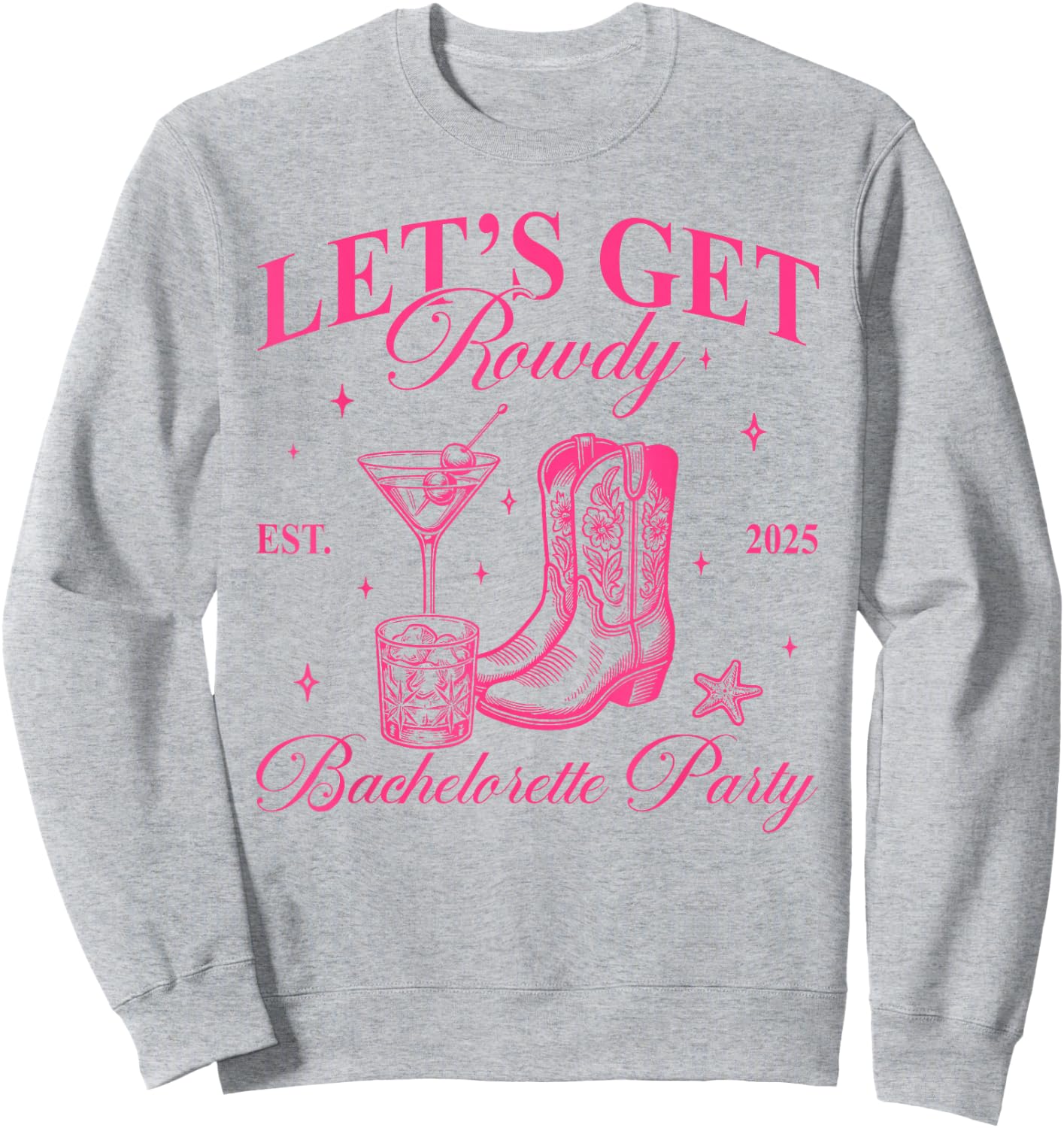 Funny Let Get Rodeo Bachelorette Cowgirl Bachelorette Party Sweatshirt - Sweatshirt | Ash