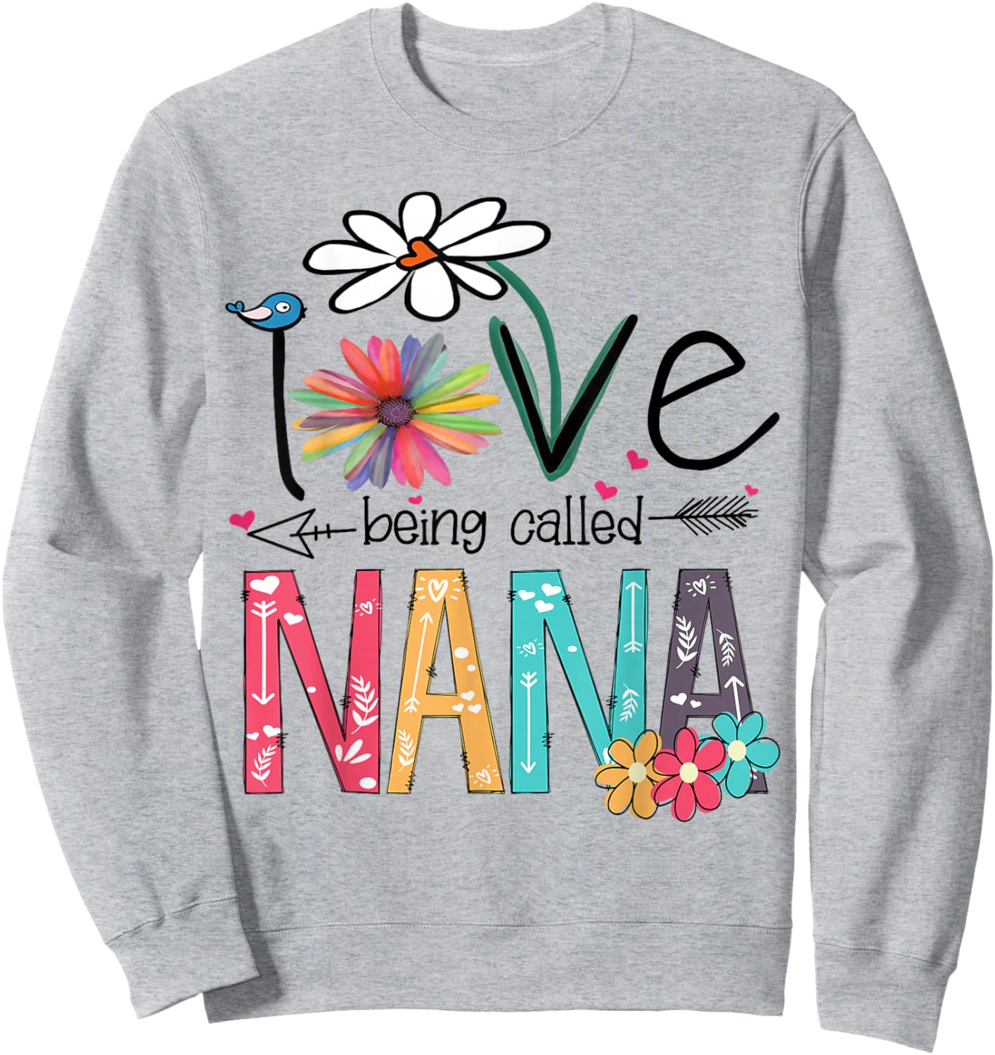 I Love Being Called Nana Cute Art Nana Gift Mother's Day Sweatshirt - Sweatshirt | Ash