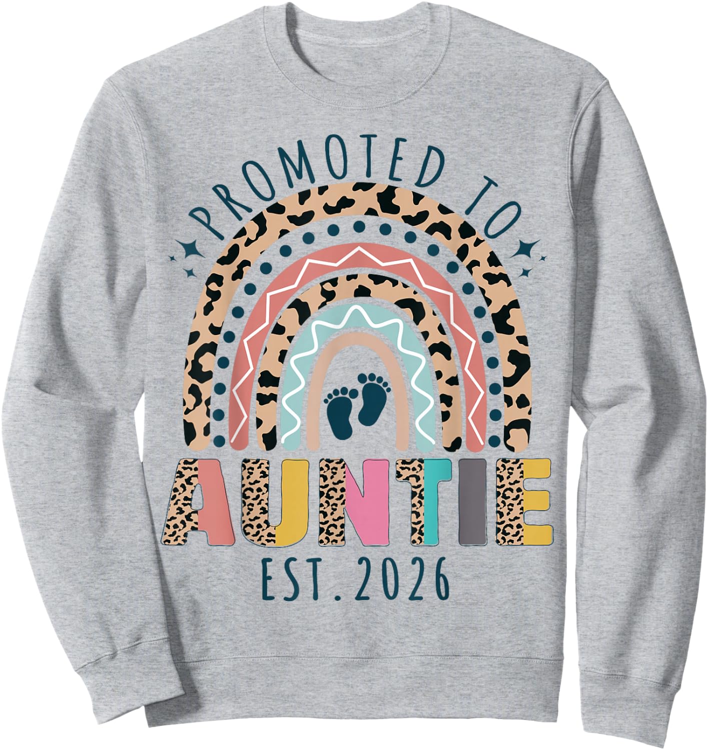 Promoted to Auntie est 2026 Soon to Be Aunt First Time Aunt Sweatshirt - Sweatshirt | Ash