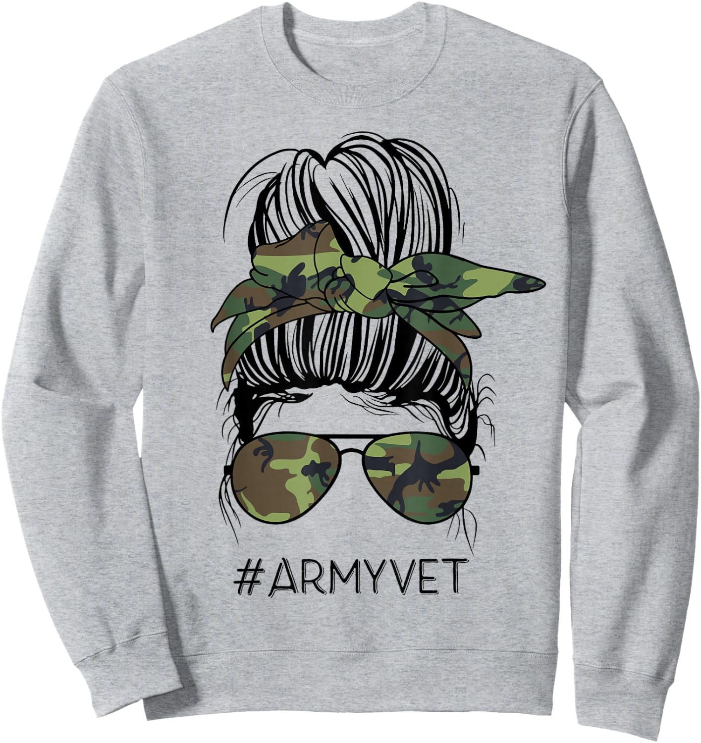Army Vet Life Messy Bun Camo Print Sunglasses Veterans Day Sweatshirt - Sweatshirt | Ash